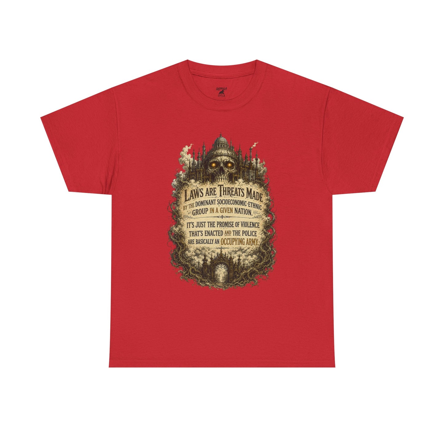 Laws Are Threats - T-shirt