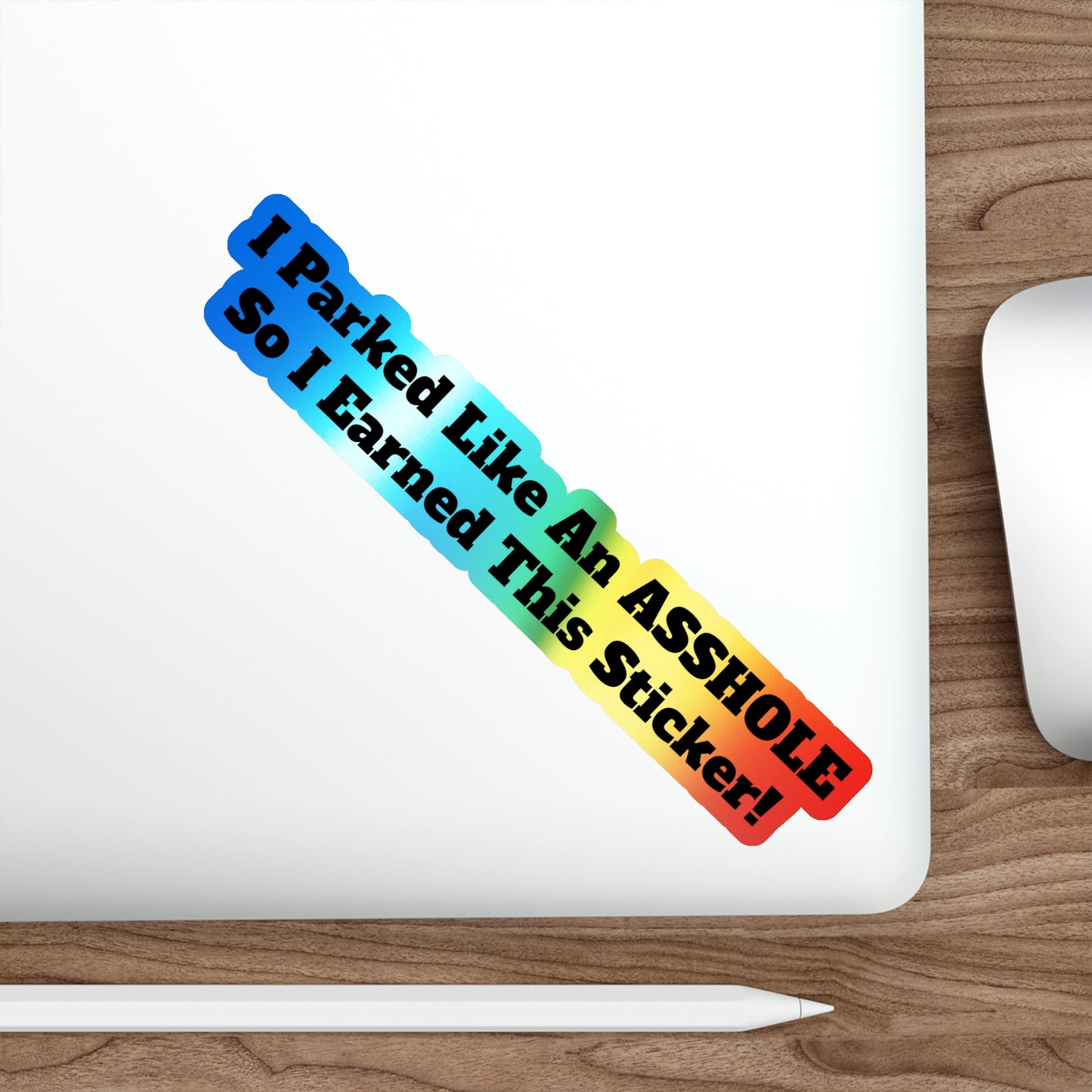 Asshole Parking! - Holographic Die-Cut Sticker