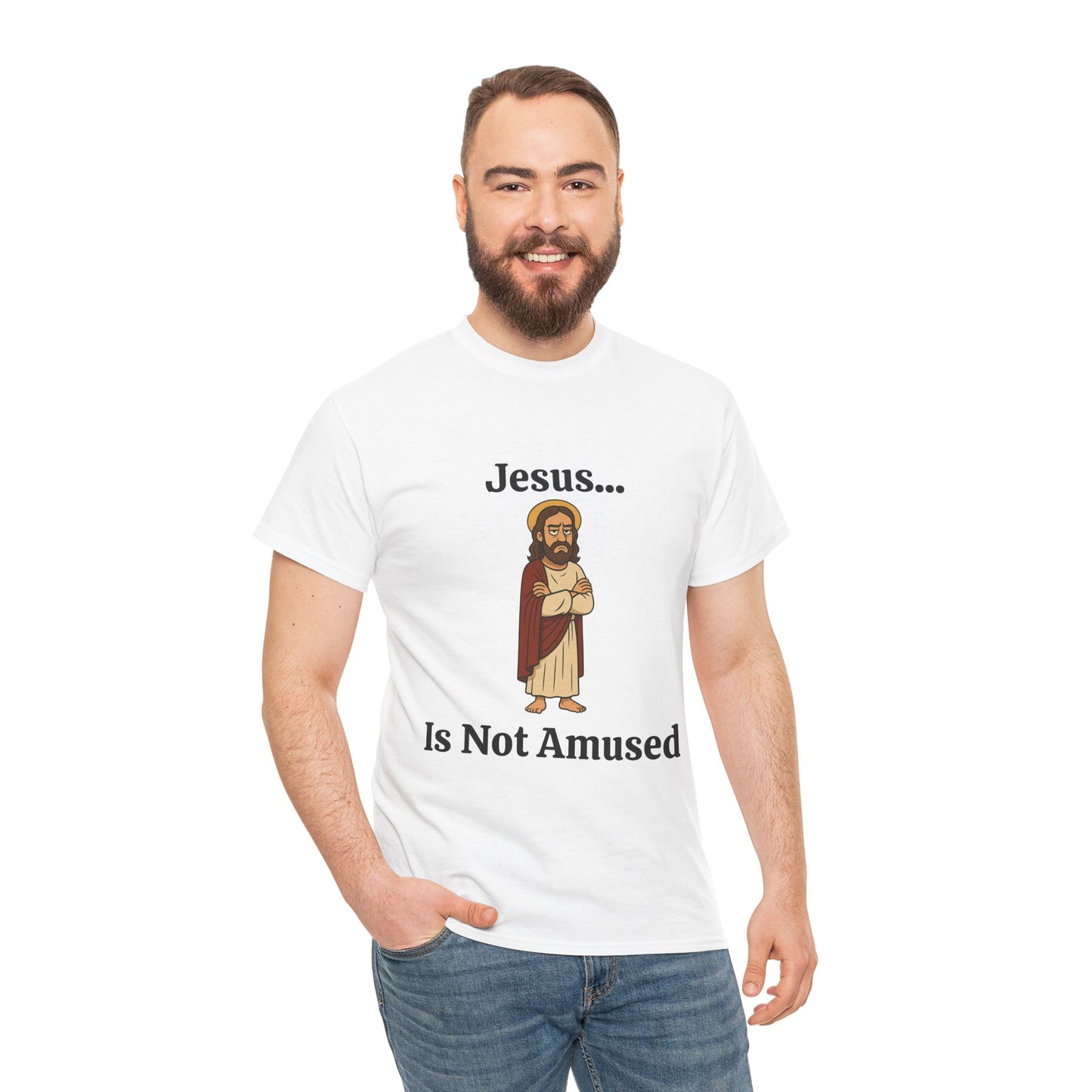 Jesus Is Not Amused - Unisex Heavy Cotton Tee