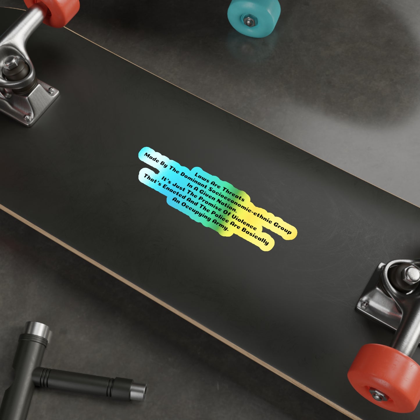 Laws Are Threats - Holographic Die-Cut Stickers