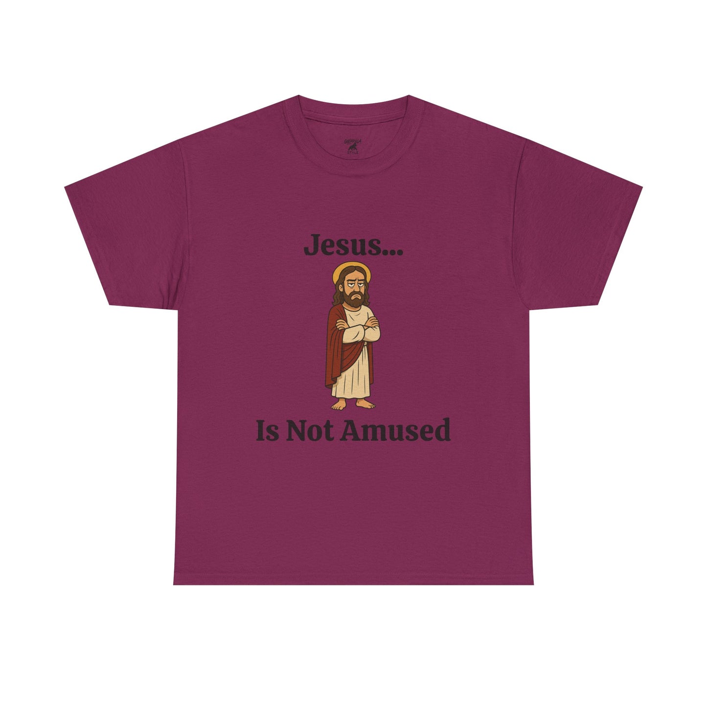 Jesus Is Not Amused - Unisex Heavy Cotton Tee