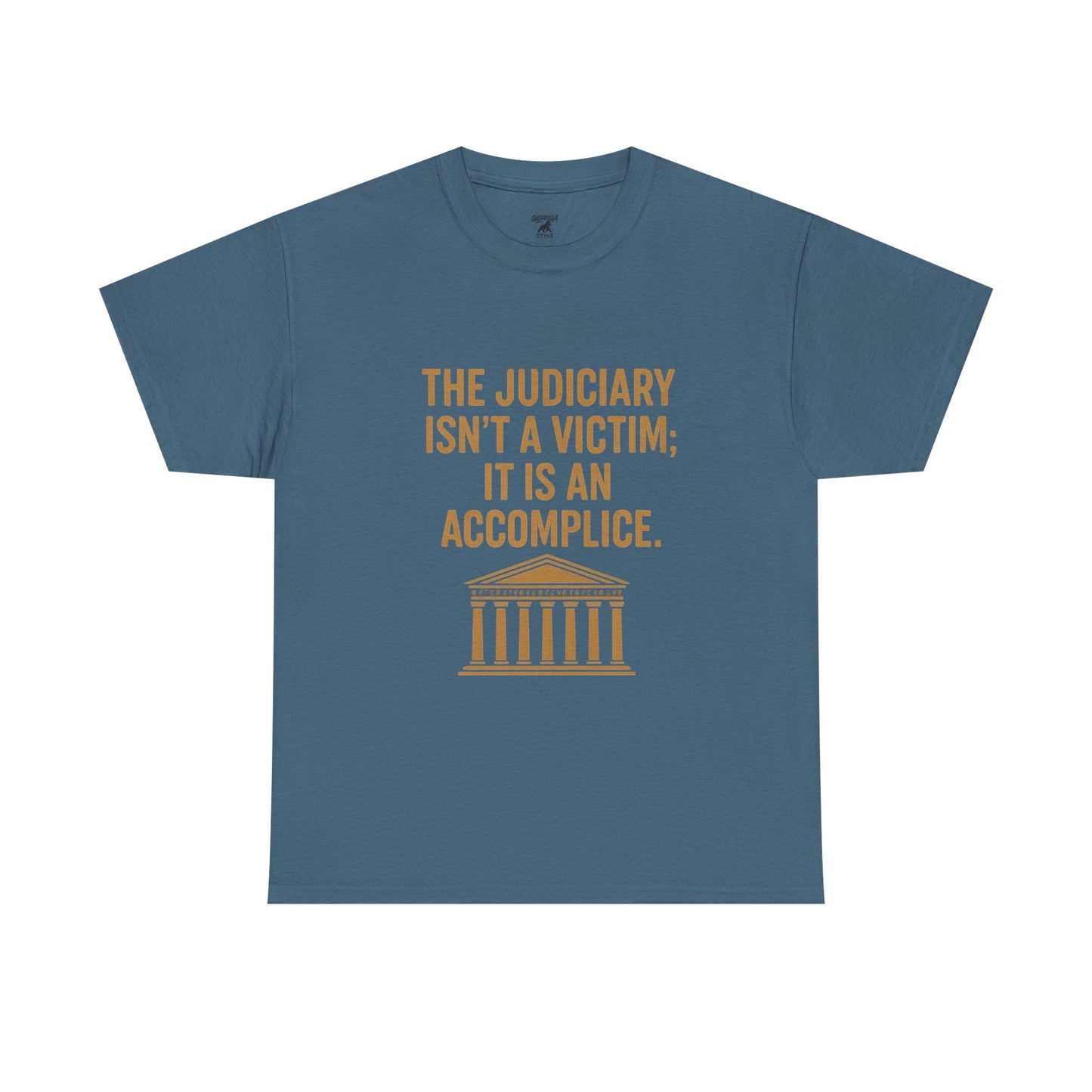 Judiciary aren’t victims- Unisex Heavy Cotton Tee