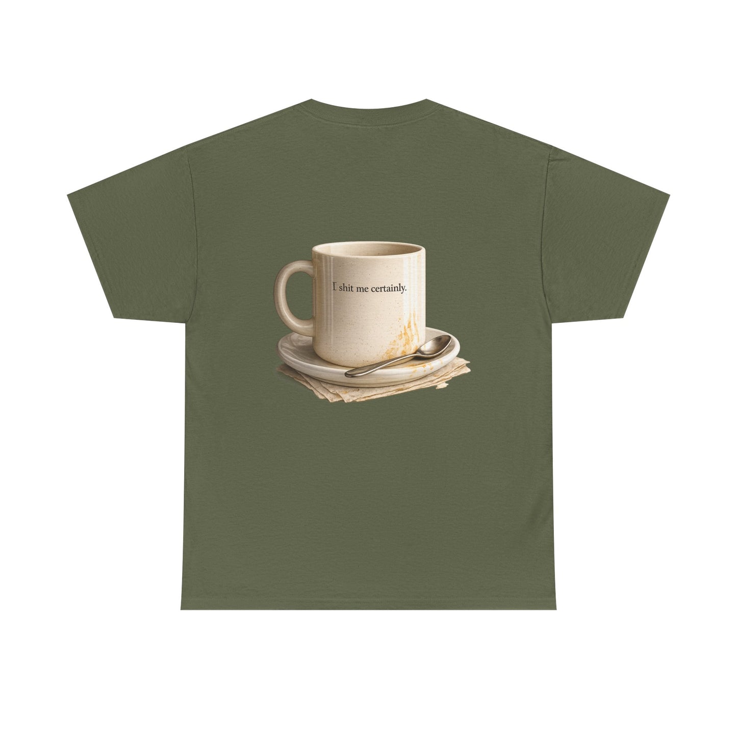 I Shit You Not - Unisex Heavy Cotton Tee