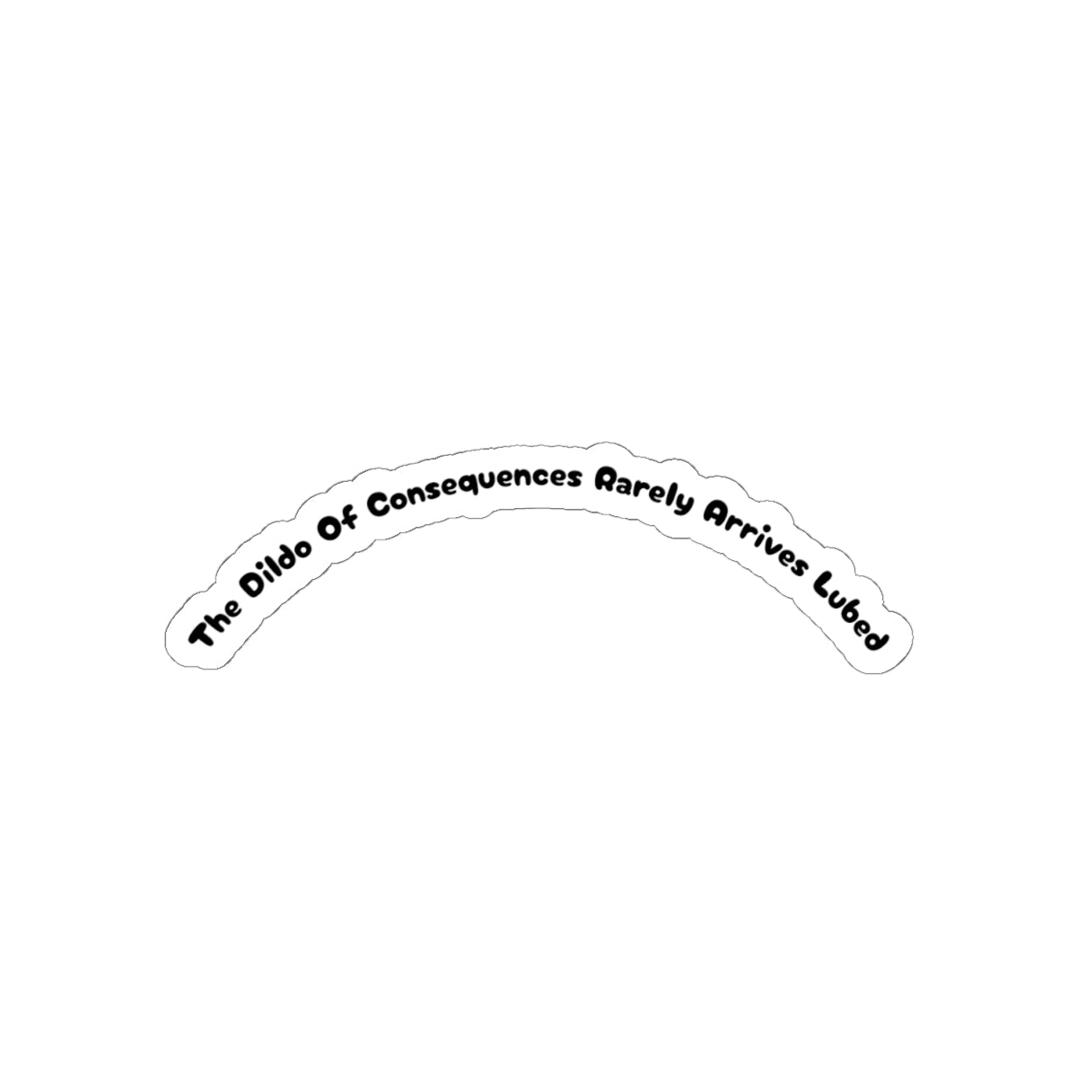 Dildo Of Consequences - Sticker