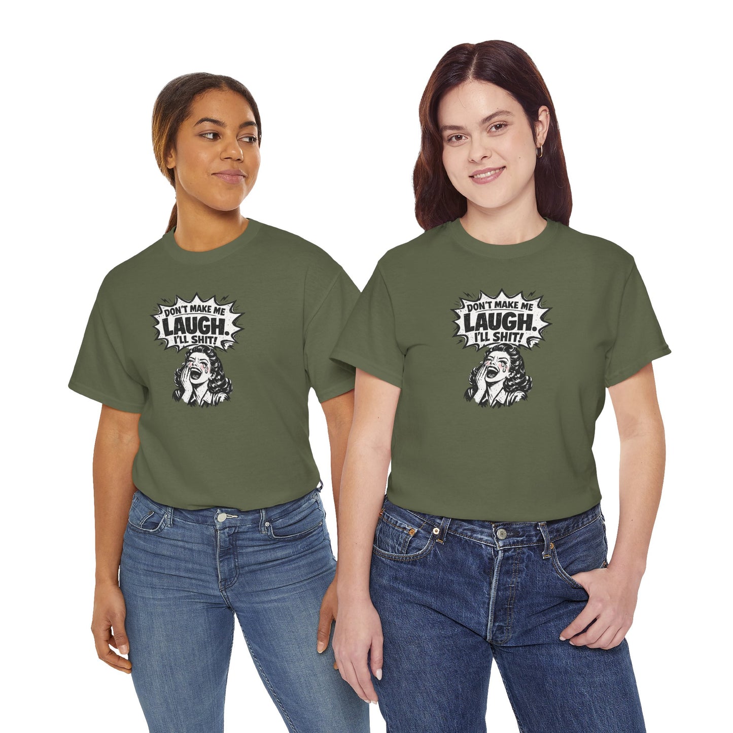 Dont Make Me Laugh - Unisex Heavy Cotton Tee