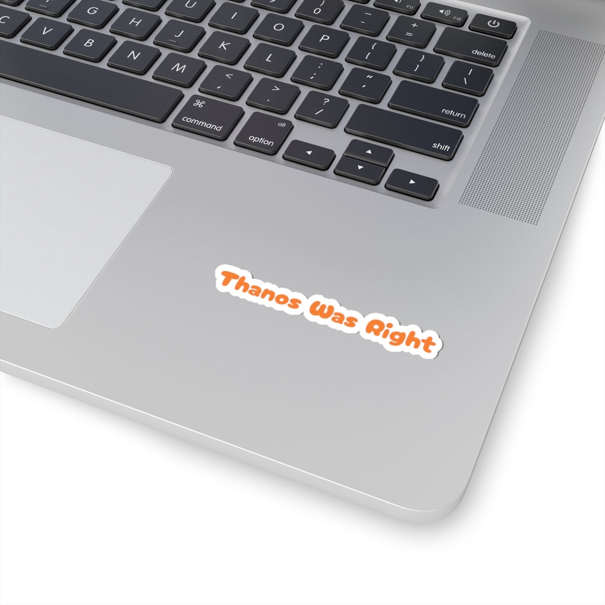 Thanos Was Right - Sticker