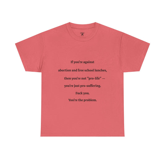 You’re The Problem - Unisex Heavy Cotton Tee