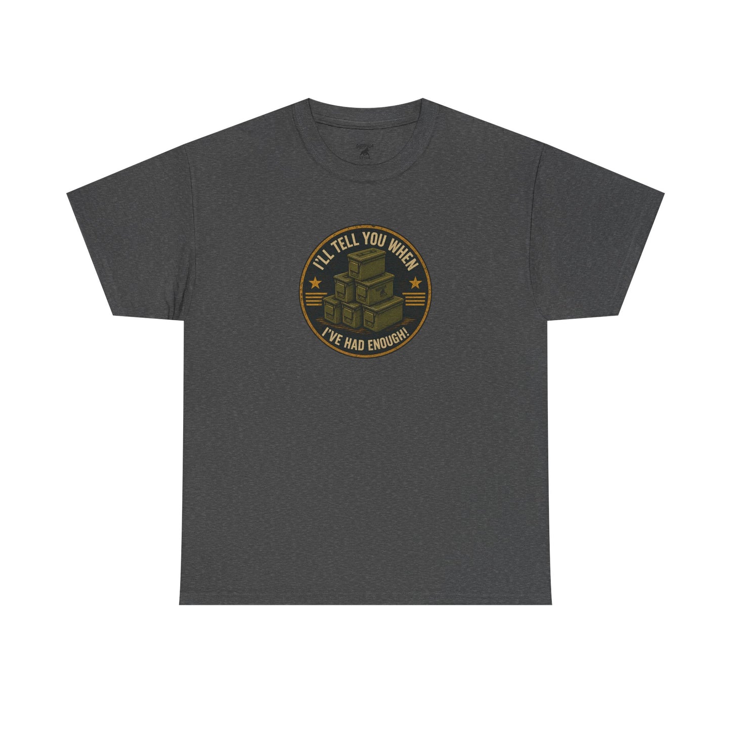 It's Never Enough - Unisex Heavy Cotton Tee