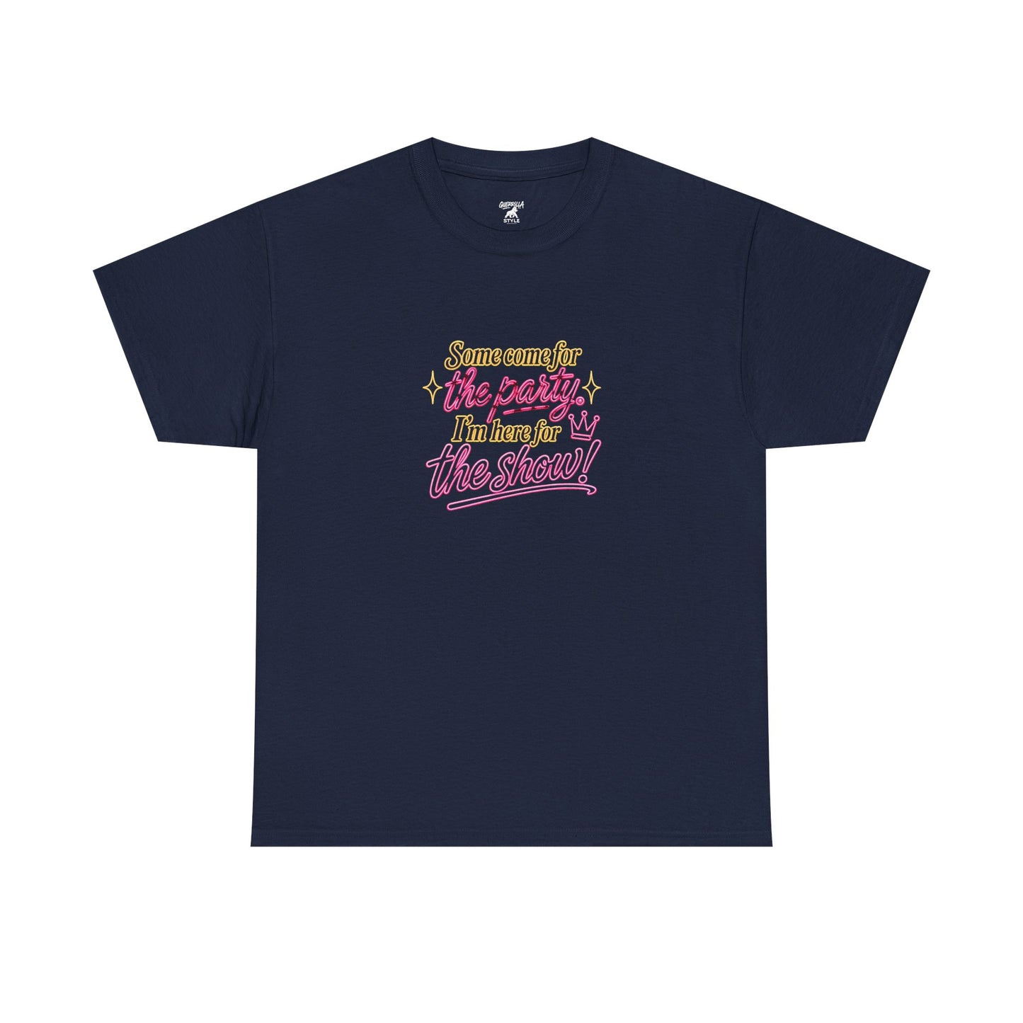 I Come for the Show - Unisex Heavy Cotton Tee