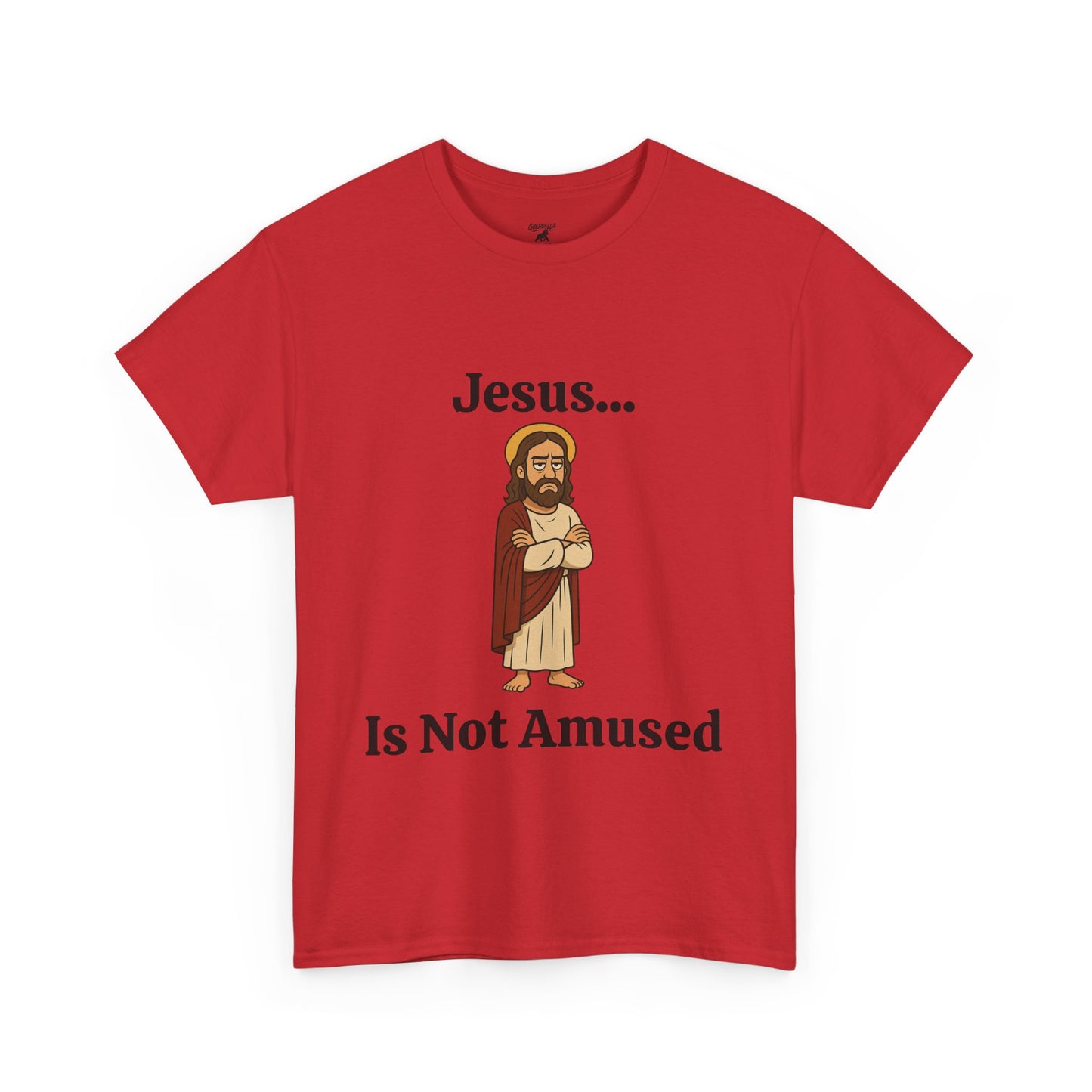 Jesus Is Not Amused - Unisex Heavy Cotton Tee
