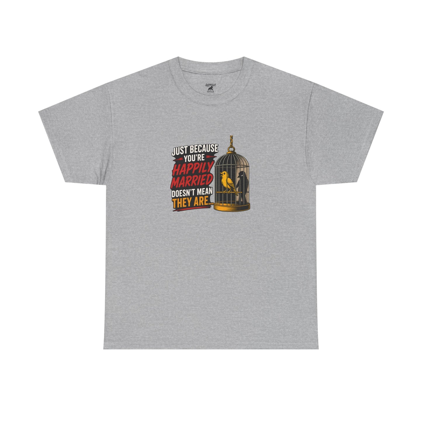Happily Married - Unisex Heavy Cotton Tee
