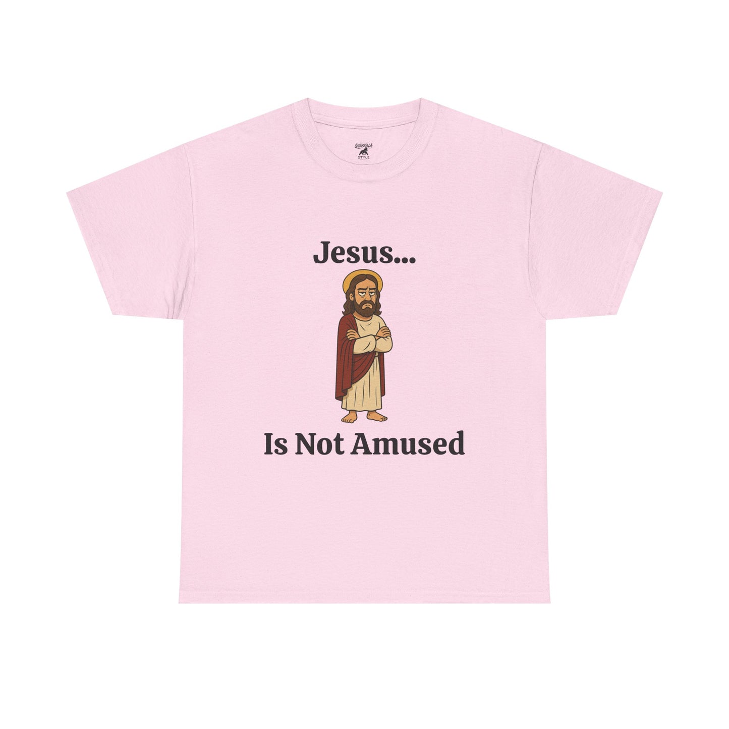 Jesus Is Not Amused - Unisex Heavy Cotton Tee