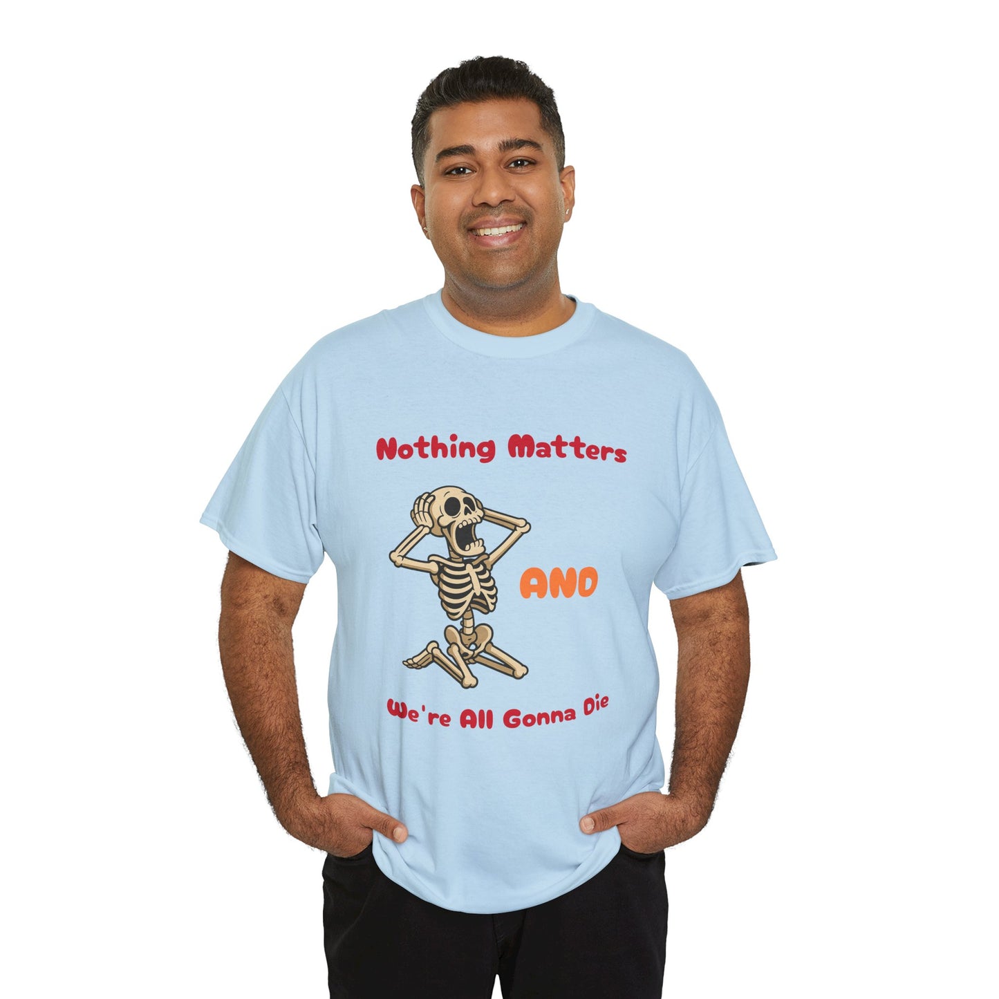 Nothing Matters - Unisex Cotton Crew Tee