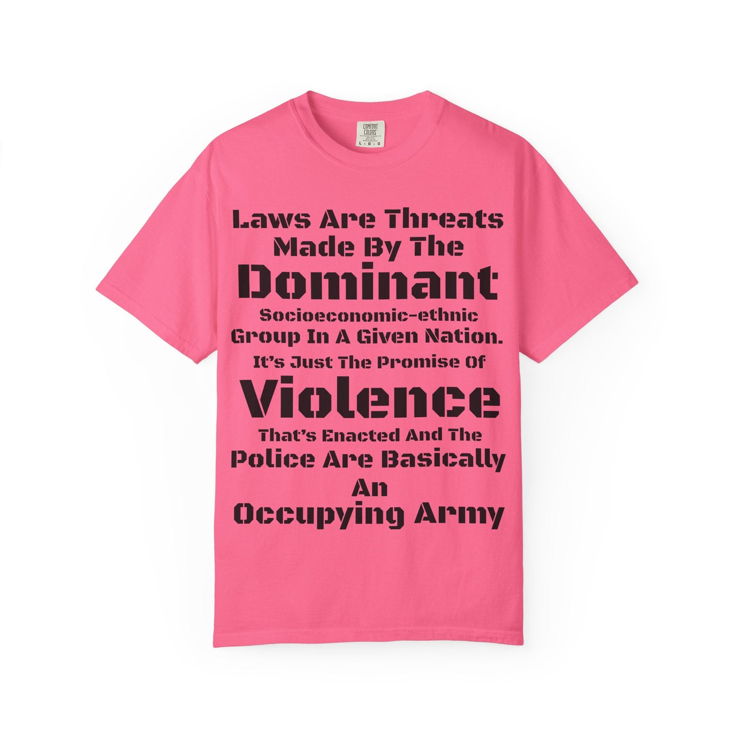 Laws Are Threats - T-shirt