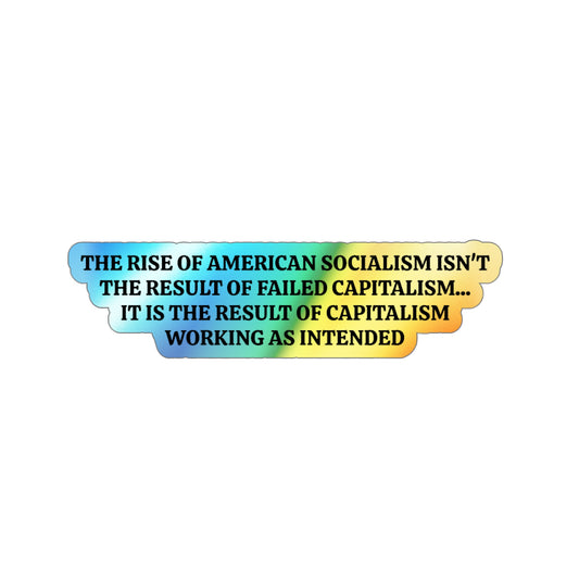 American Socialism-  Holographic Die-Cut Sticker