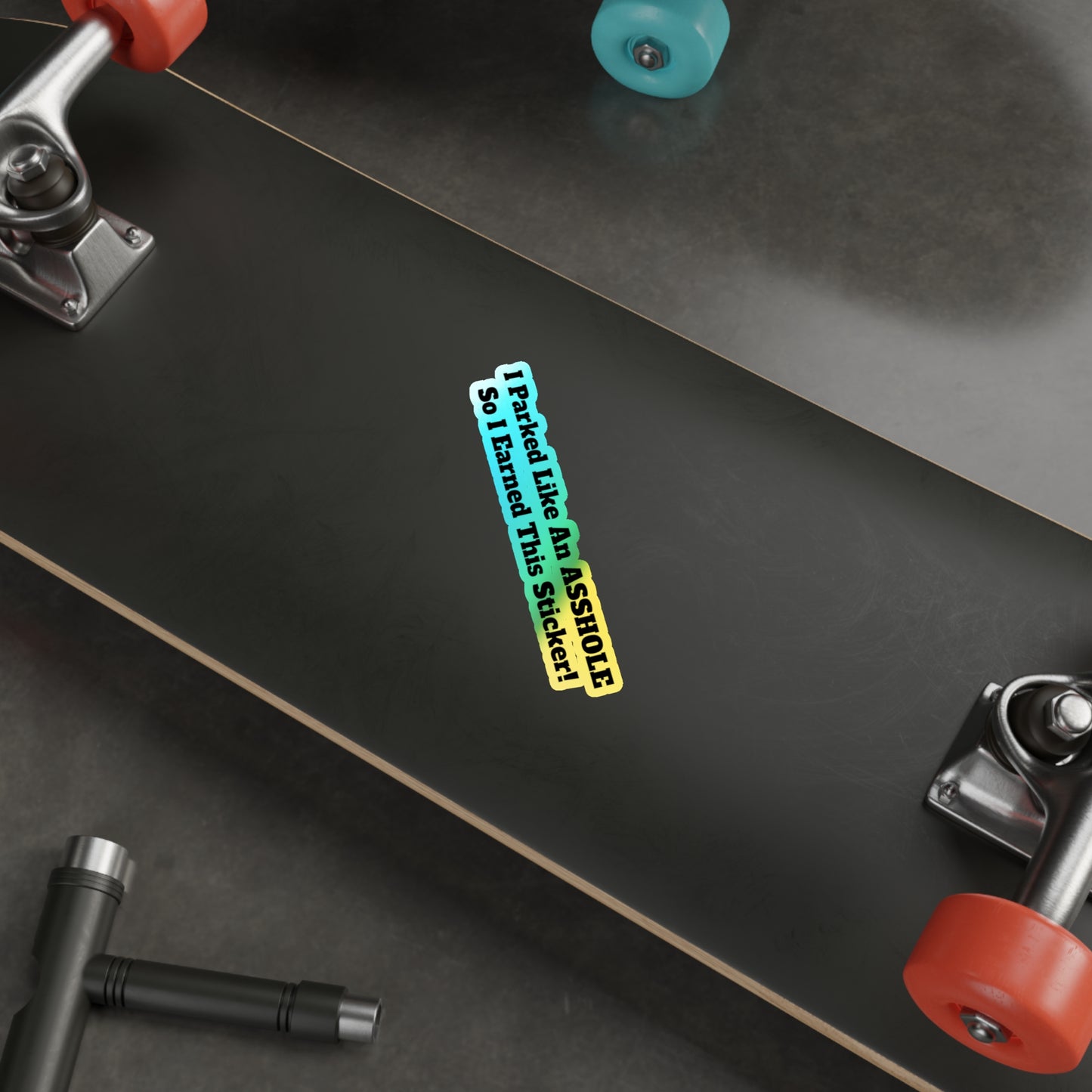 Asshole Parking! - Holographic Die-Cut Sticker