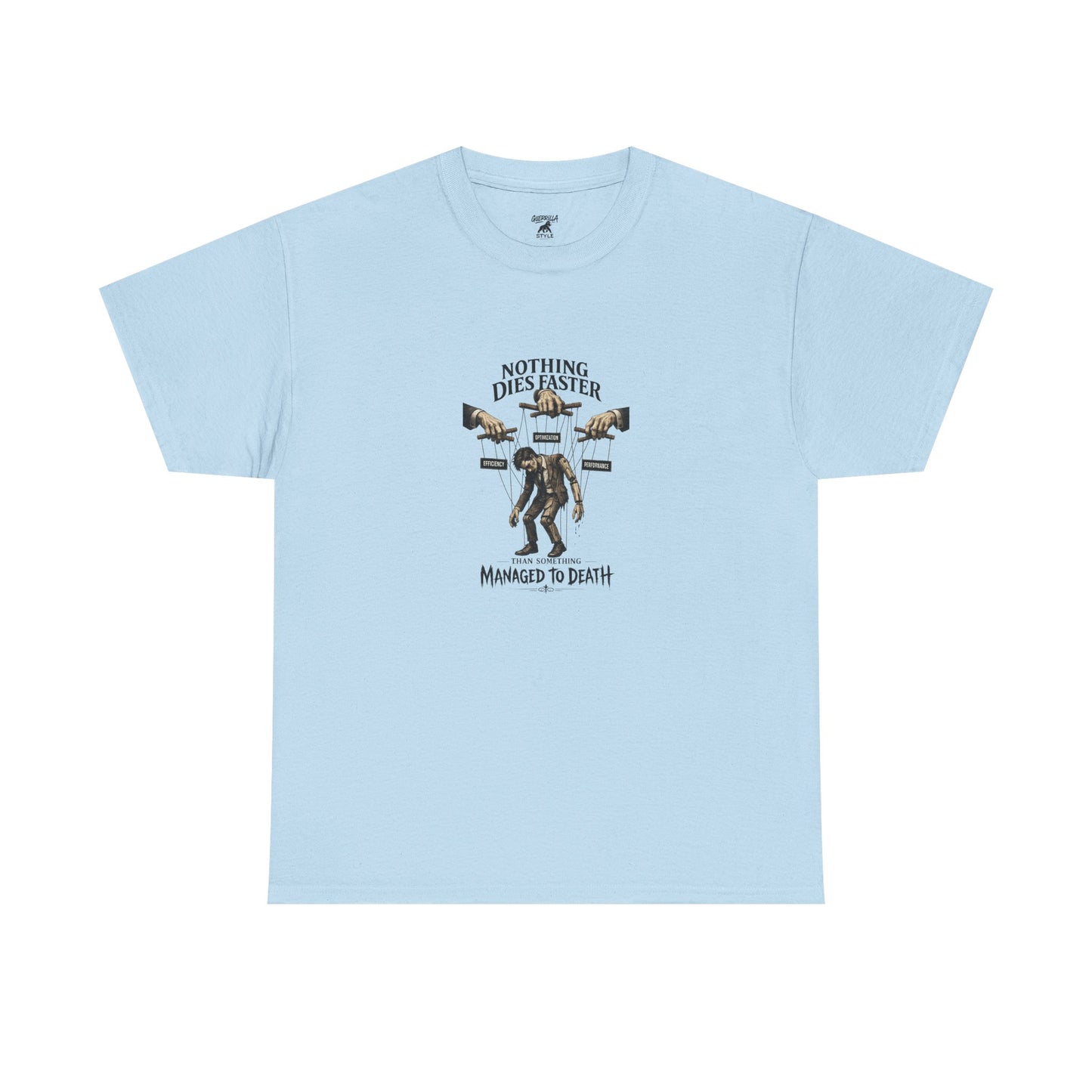 Managed to Death - Unisex Heavy Cotton Tee