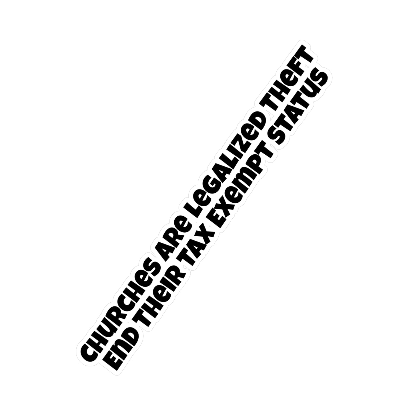 Churches Are Theft - Kiss-Cut Vinyl Decals
