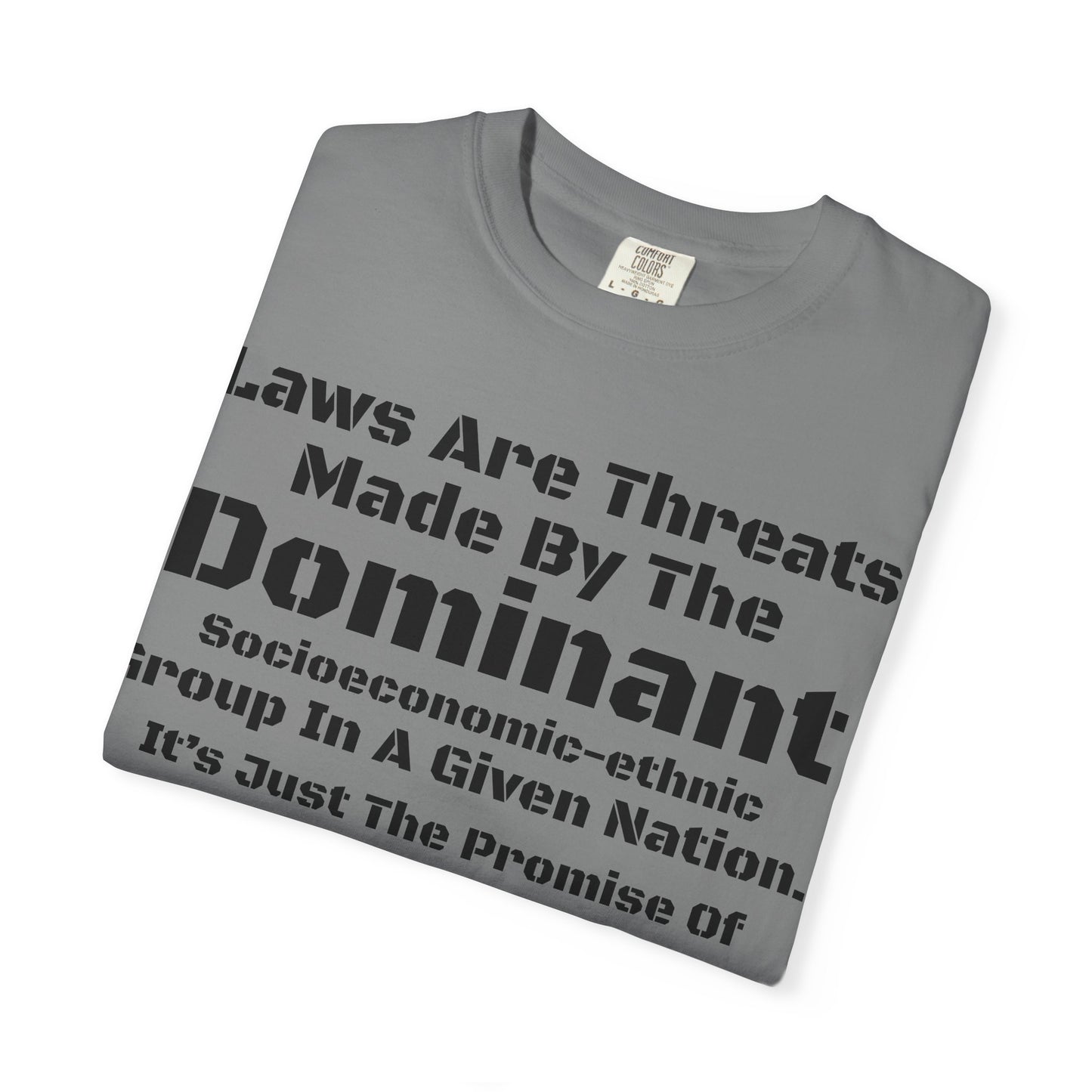 Laws Are Threats - T-shirt