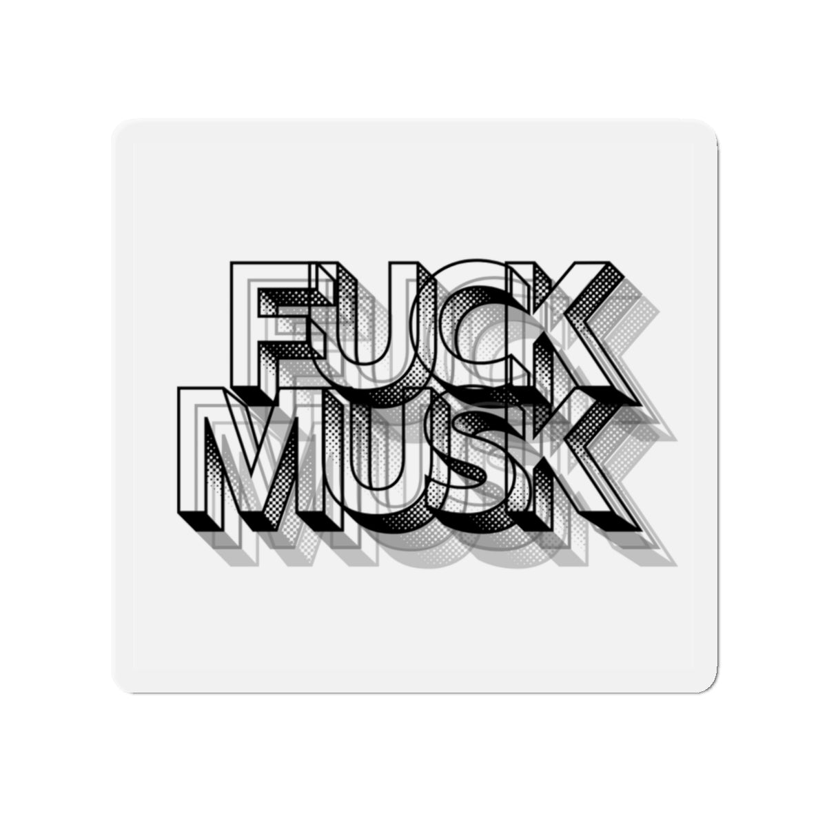FUCK MUSK - Die-Cut Magnet