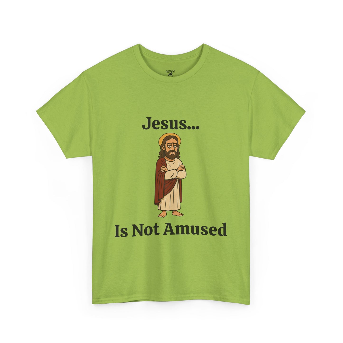 Jesus Is Not Amused - Unisex Heavy Cotton Tee