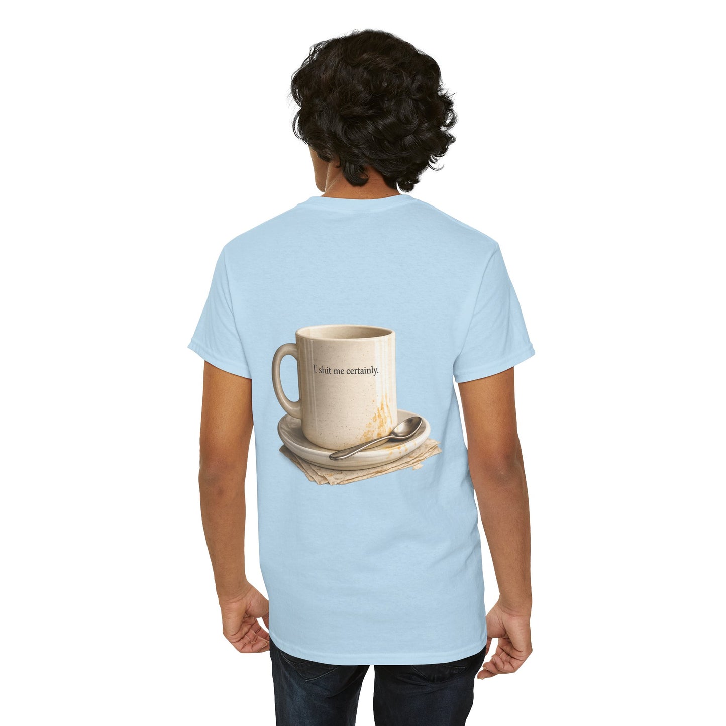 I Shit You Not - Unisex Heavy Cotton Tee