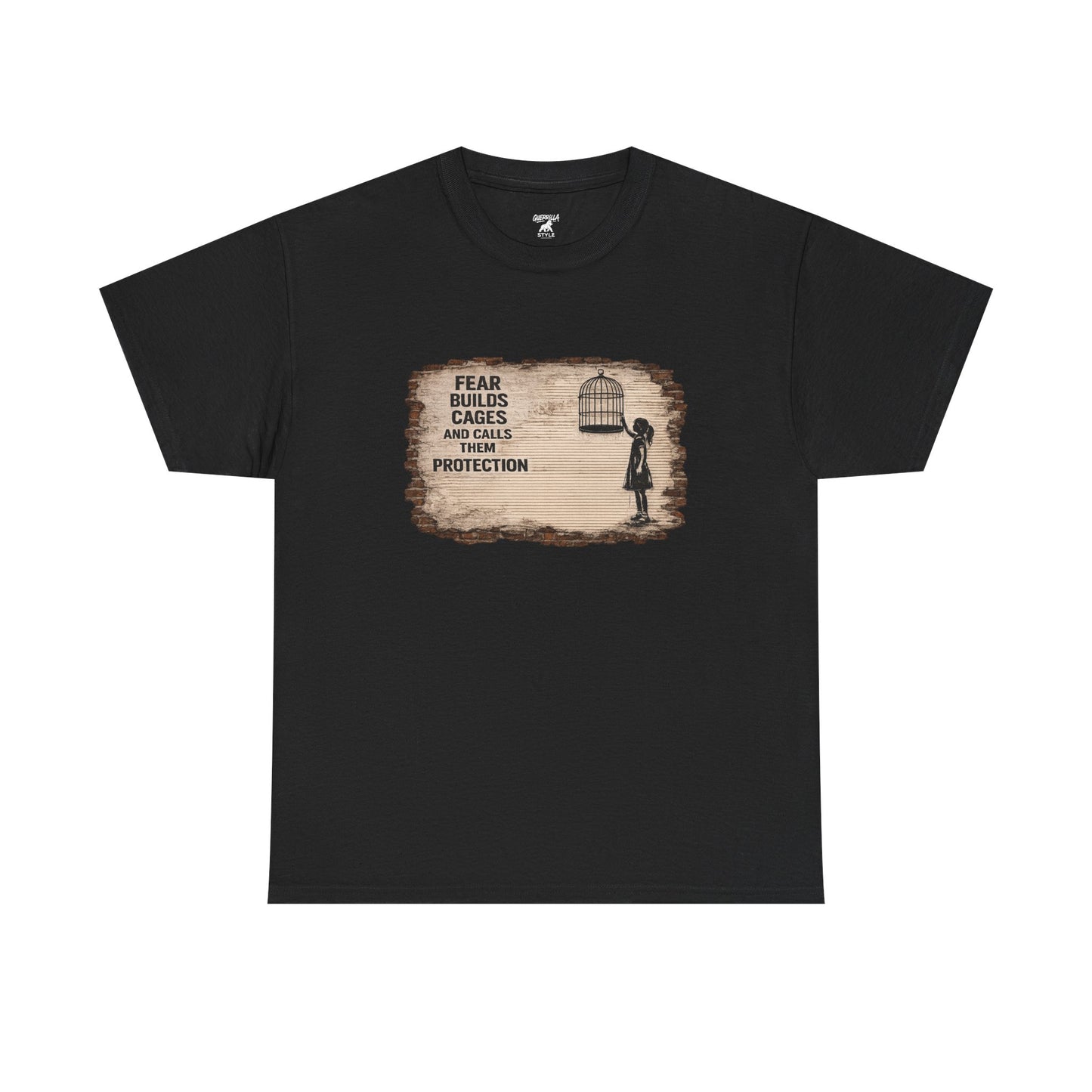 Fear Builds Cages - Unisex Heavy Cotton Tee