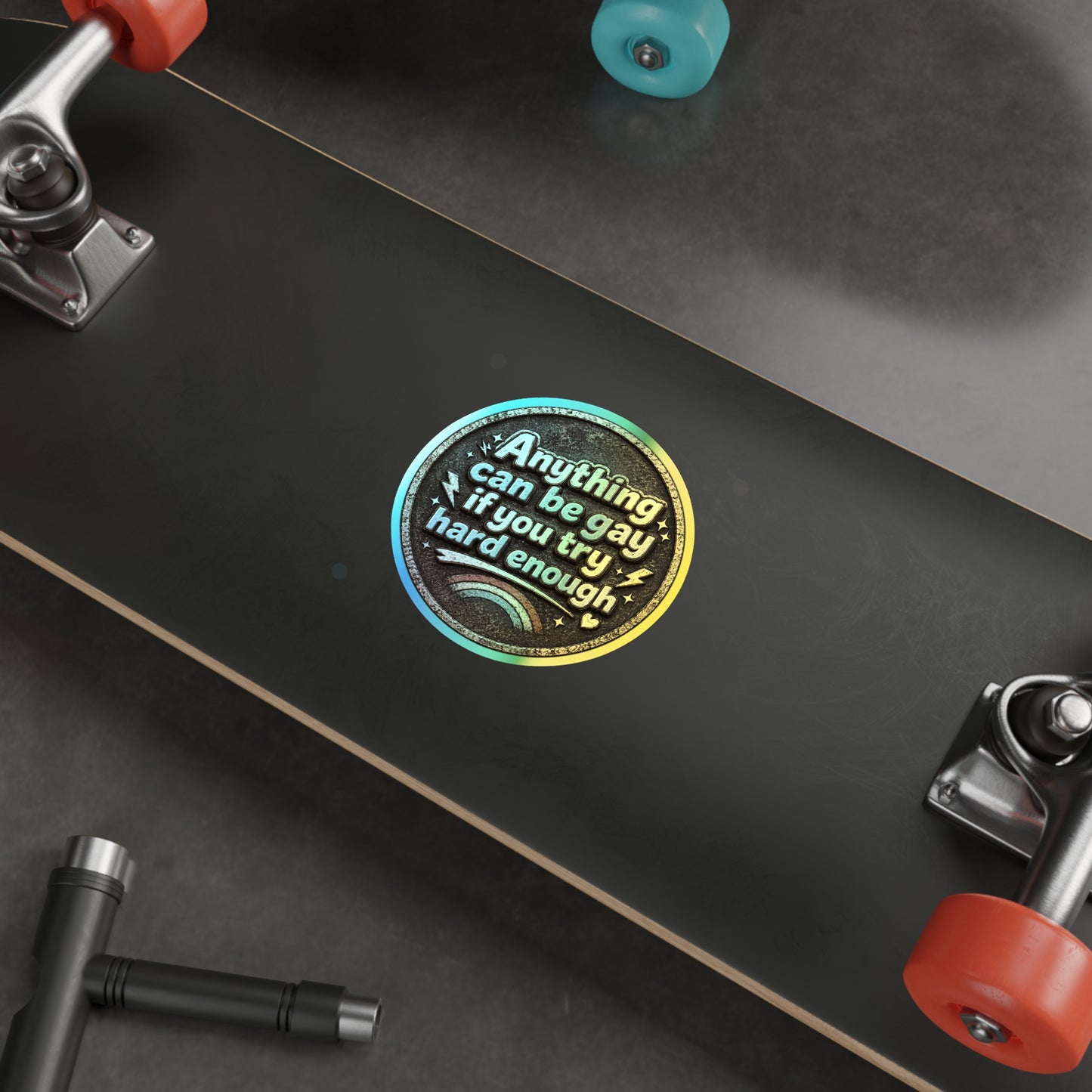 Anything Can Be Gay - Holographic Die-cut Stickers