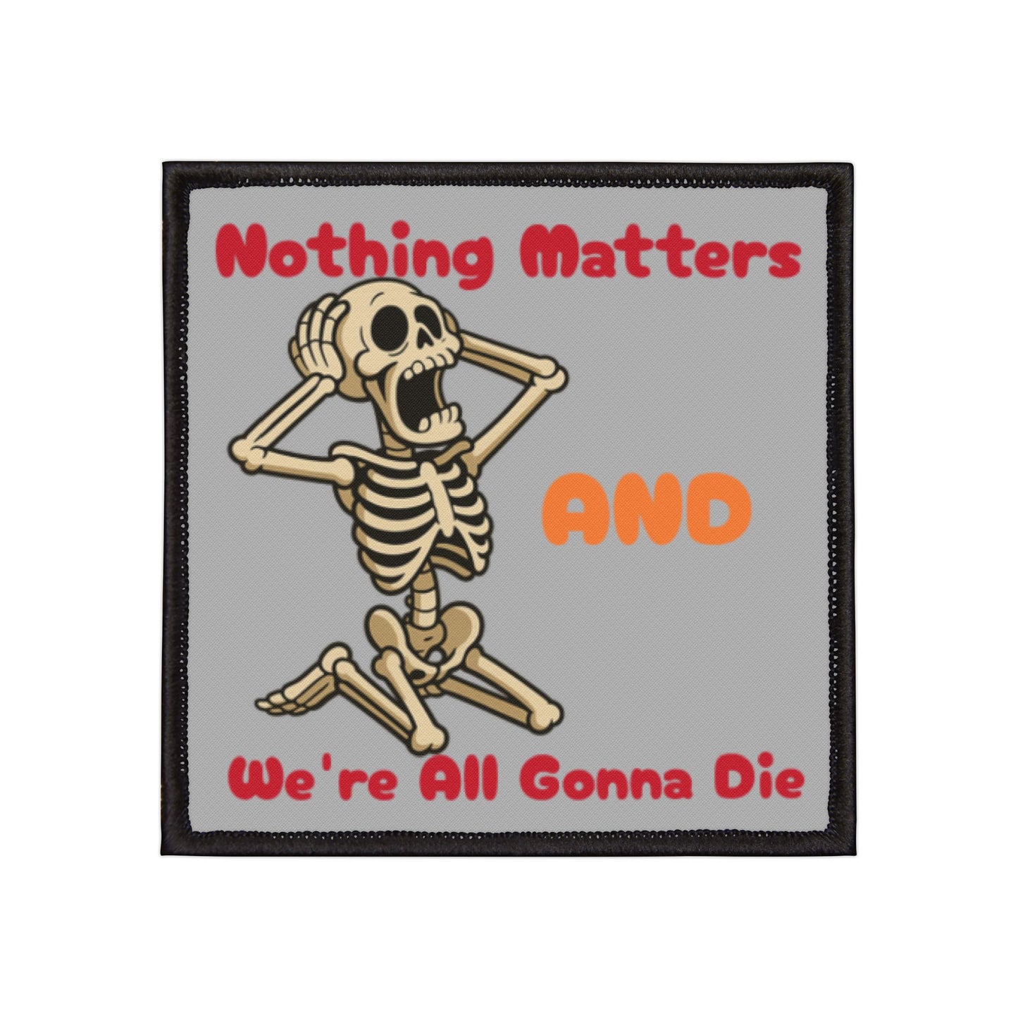 Nothing Matters - Iron-On Patch
