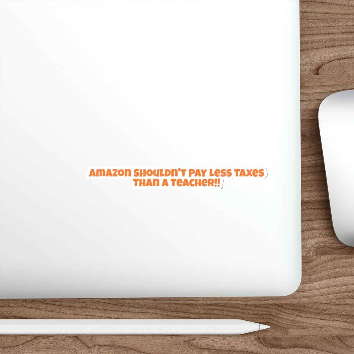 Amazon Should Pay More Taxes - Die-Cut Sticker