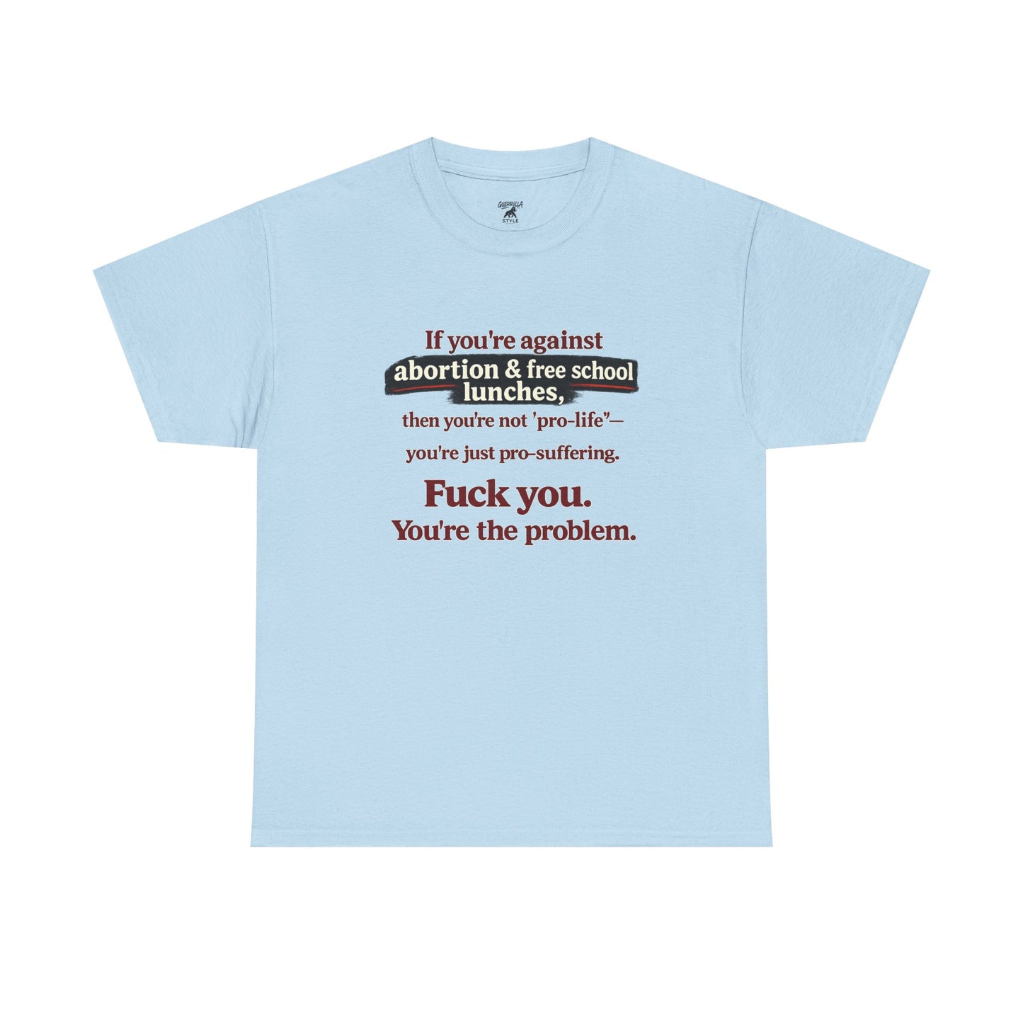 You're The Problem - Unisex Heavy Cotton Tee