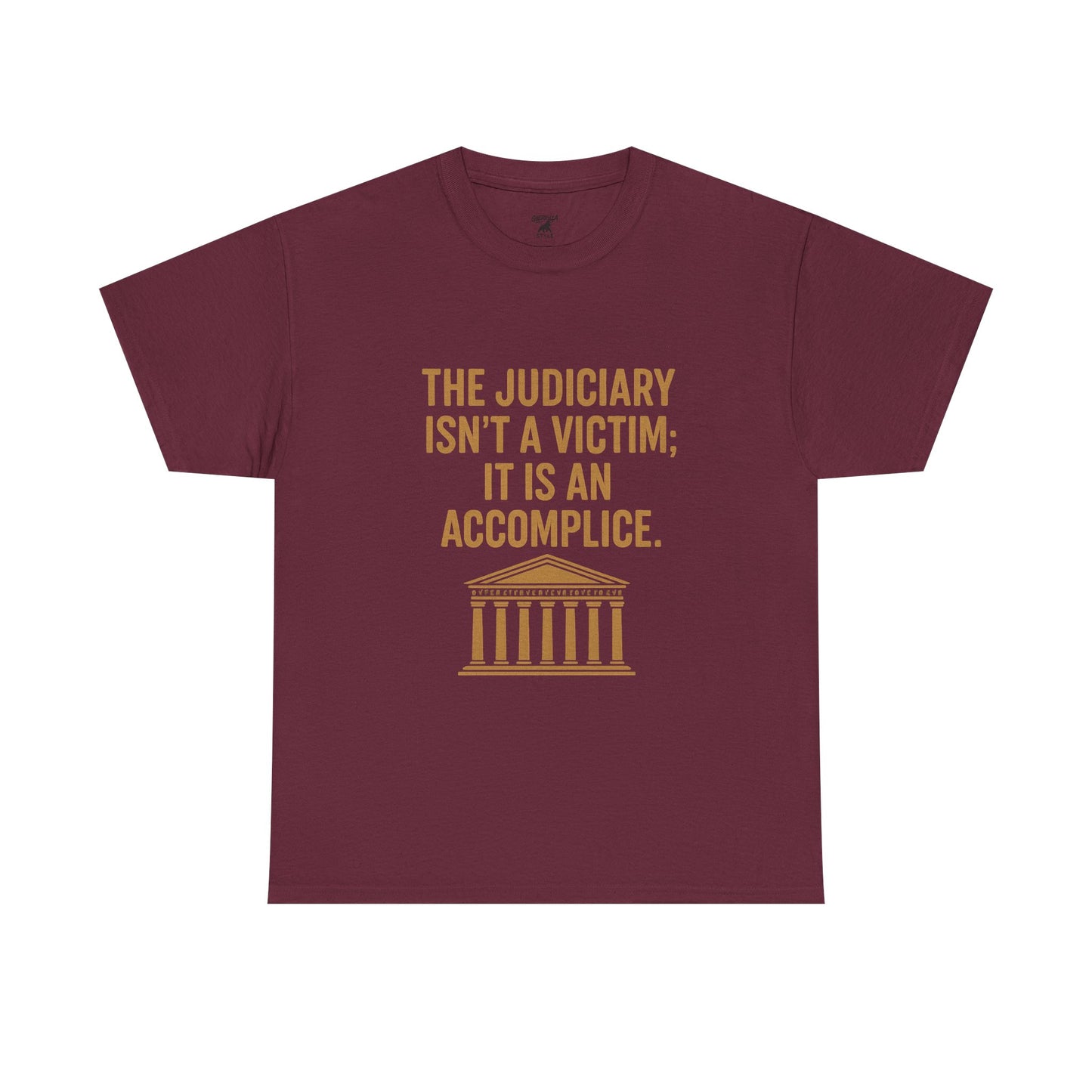Judiciary aren’t victims- Unisex Heavy Cotton Tee