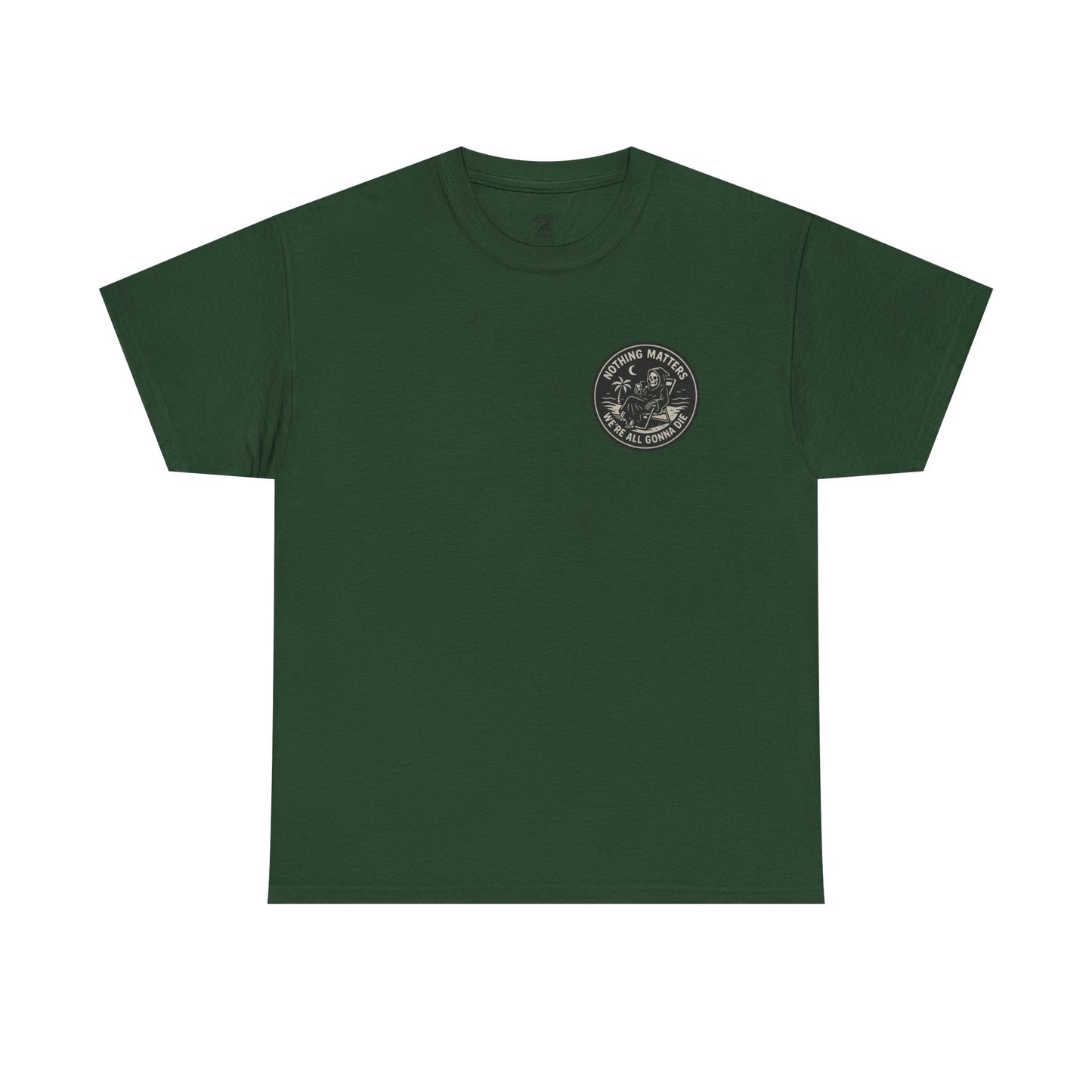 Nothing Matters - Unisex Heavy Cotton Tee