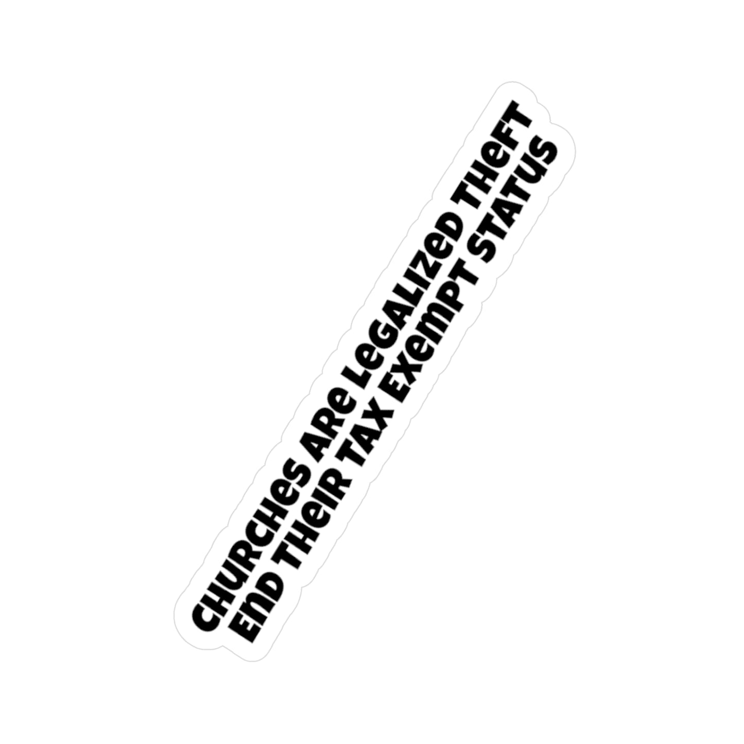 Churches Are Theft - Kiss-Cut Vinyl Decals