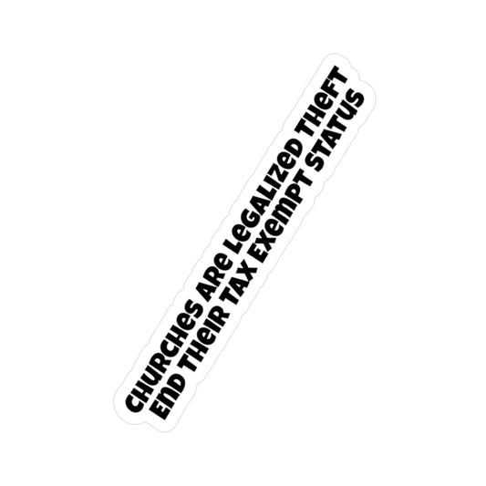 Churches Are Theft - Kiss-Cut Vinyl Decals