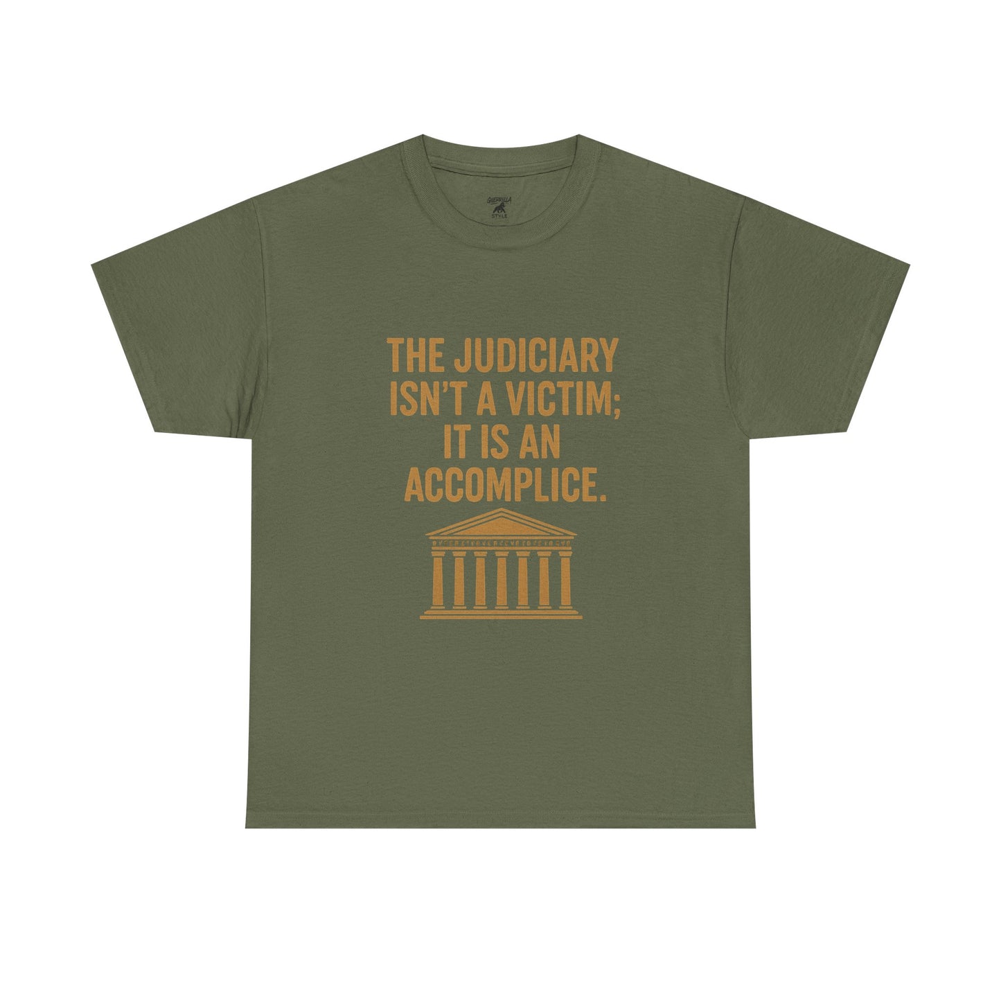 Judiciary aren’t victims- Unisex Heavy Cotton Tee