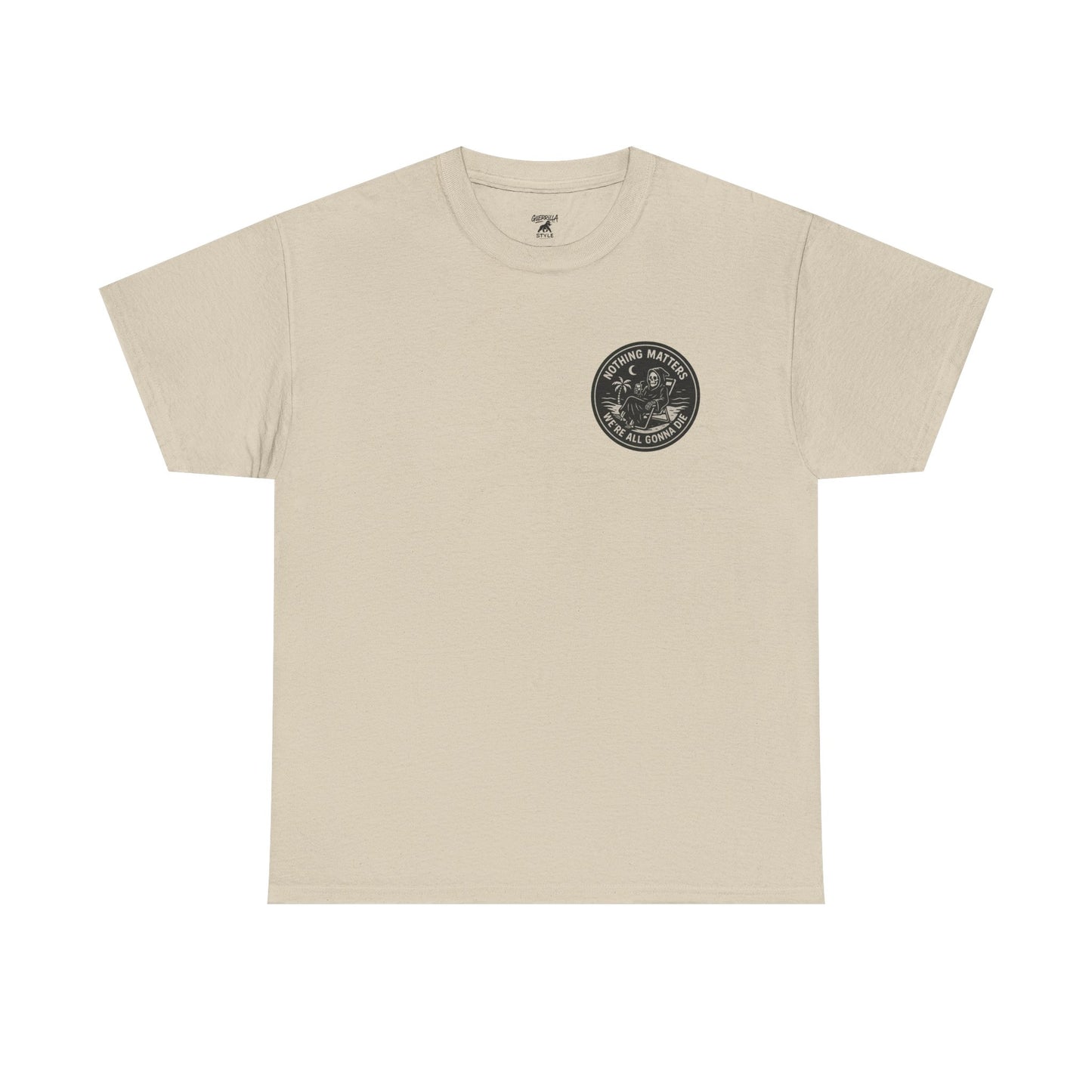 Nothing Matters - Unisex Heavy Cotton Tee