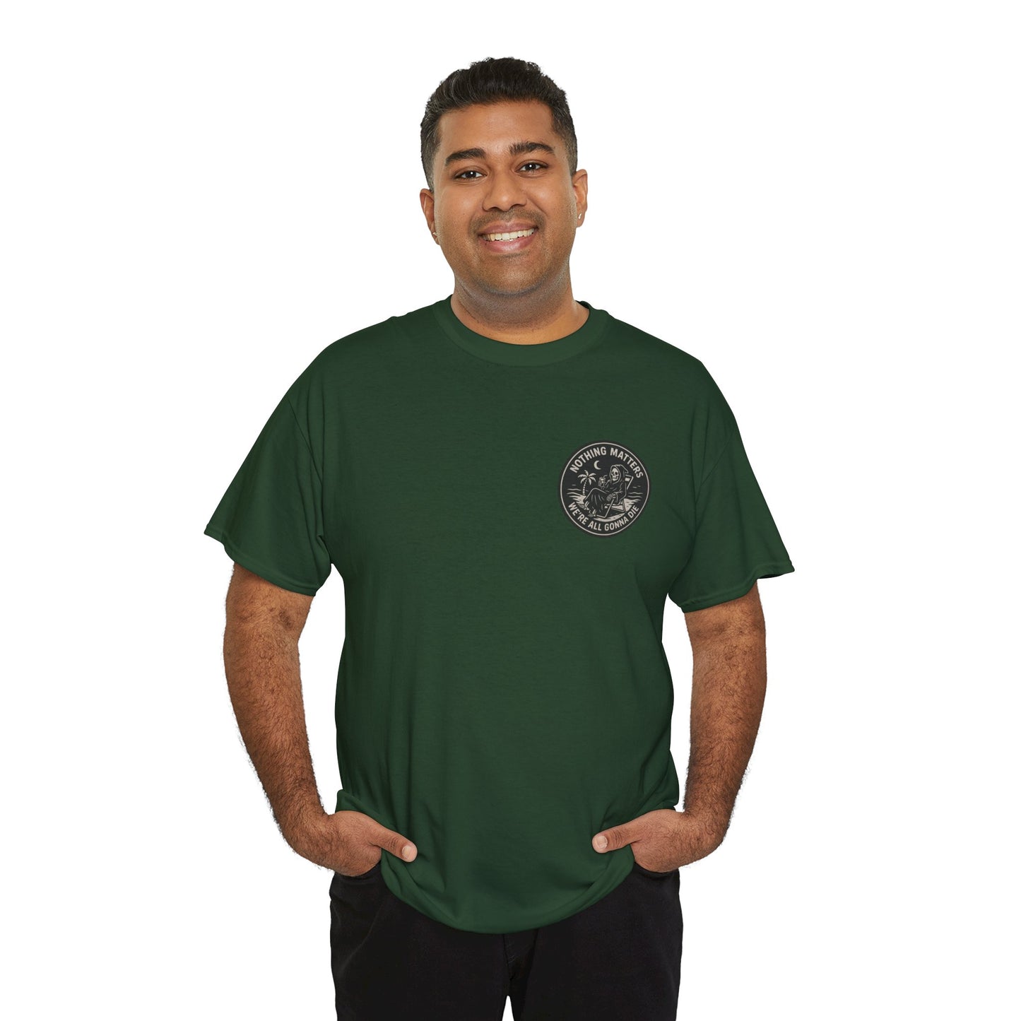 Nothing Matters - Unisex Heavy Cotton Tee