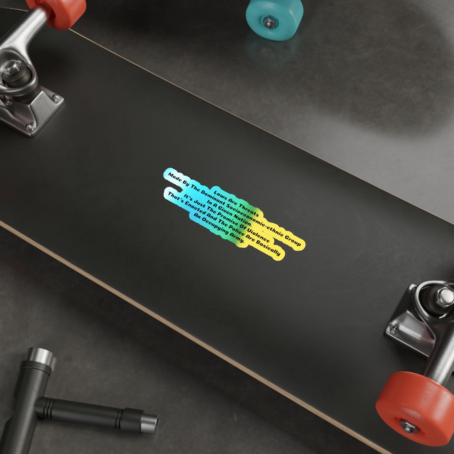 Laws Are Threats - Holographic Die-Cut Stickers