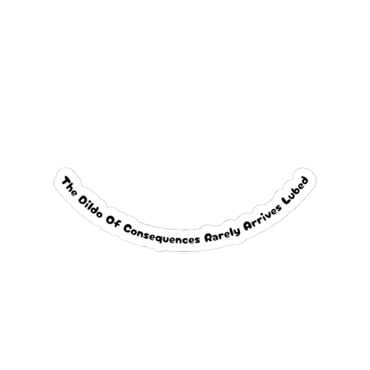 Dildo Of Consequences - Sticker