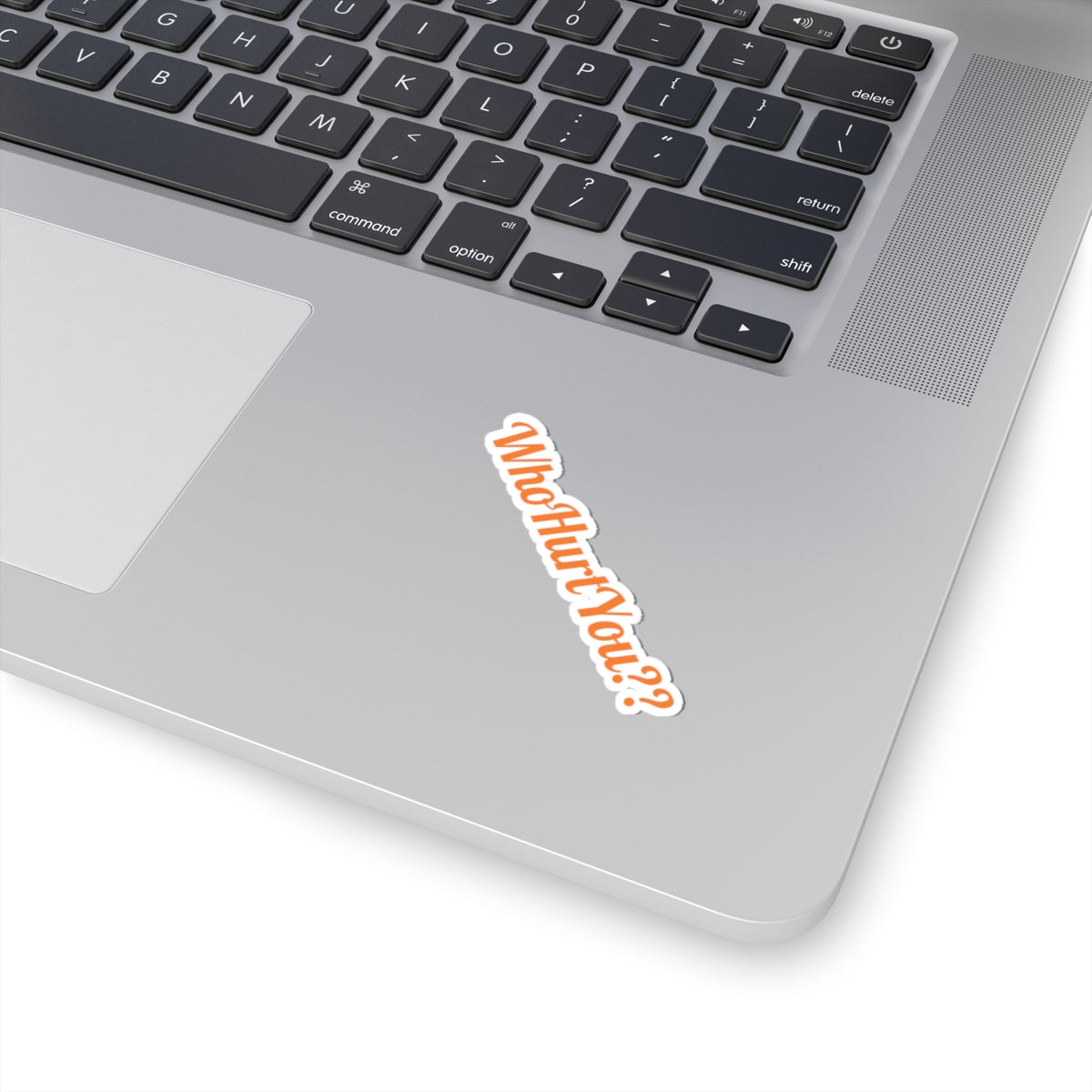 Who Hurt You? - Sticker