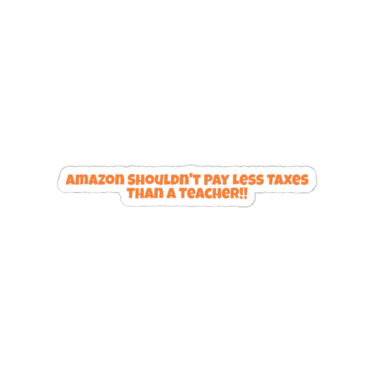 Amazon Should Pay More Taxes - Sticker