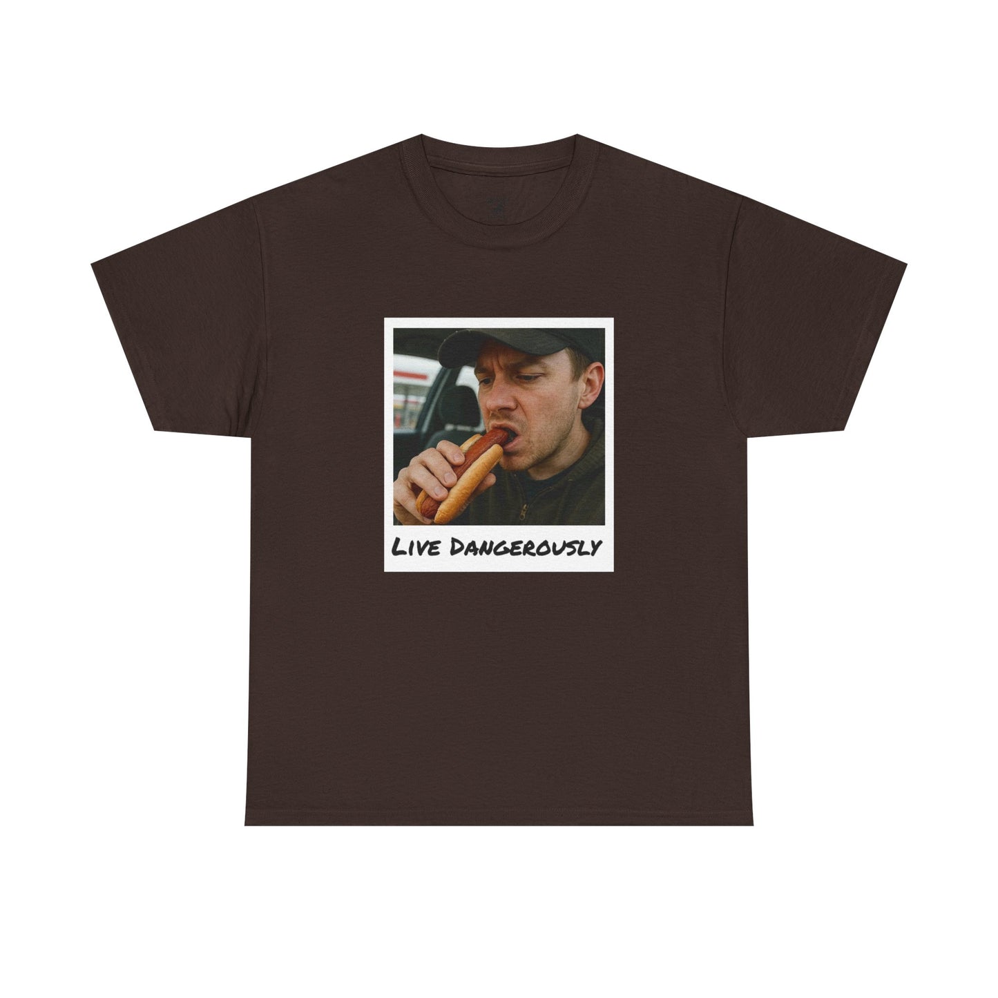 Live Dangerously - Unisex T-shirt