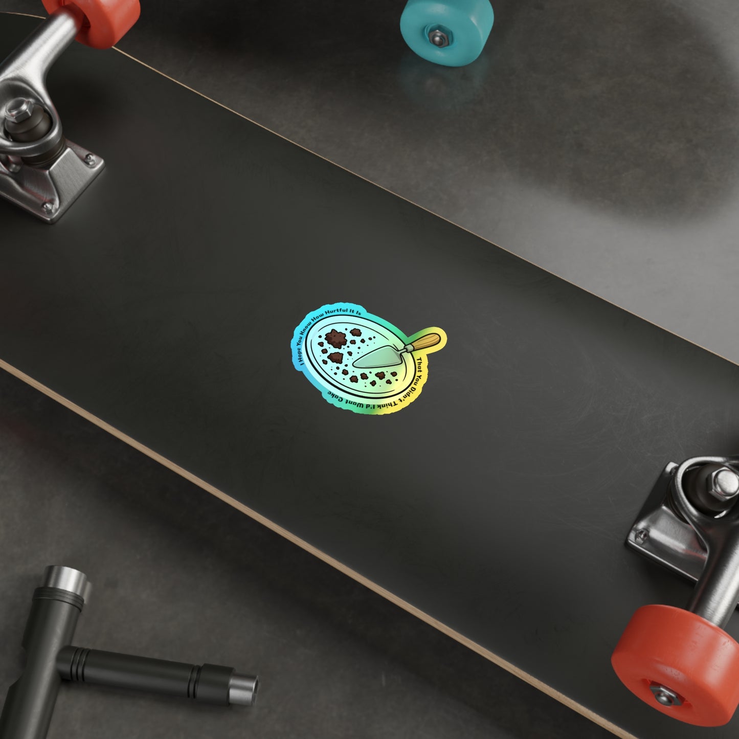 I Want Cake - Holographic Die-Cut Sticker