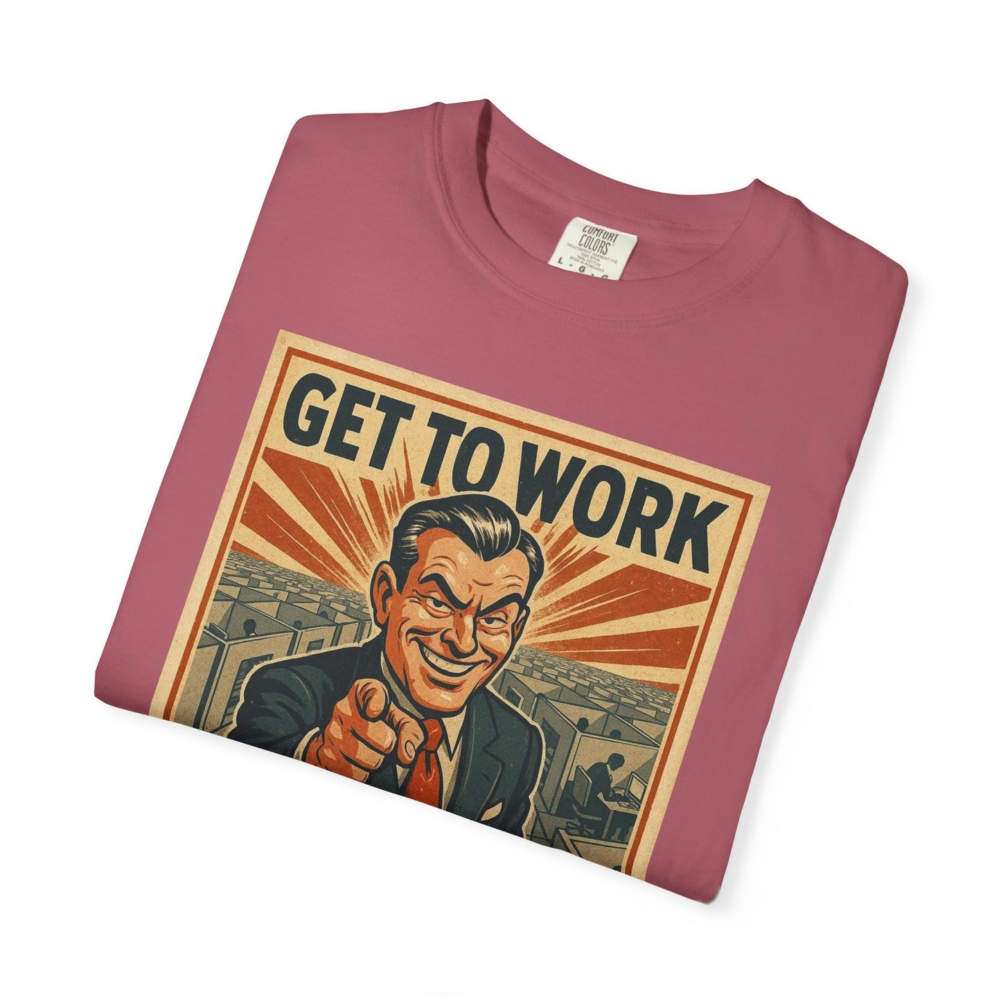 Get To Work - T-Shirt