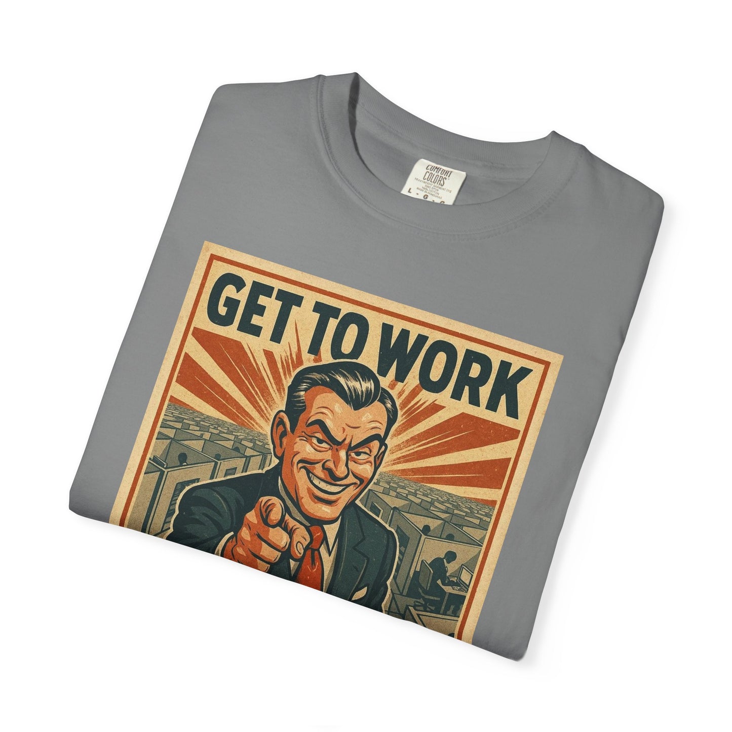 Get To Work - T-Shirt