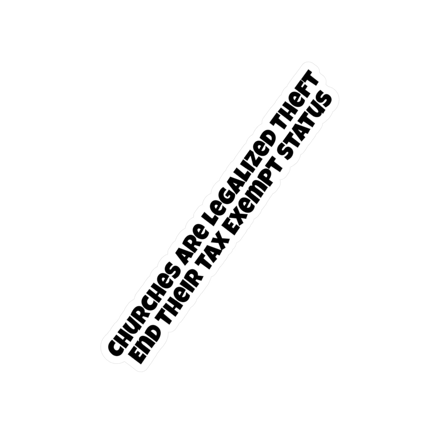 Churches Are Theft - Kiss-Cut Vinyl Decals