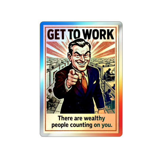 Get To Work - Holographic Die-Cut Stickers
