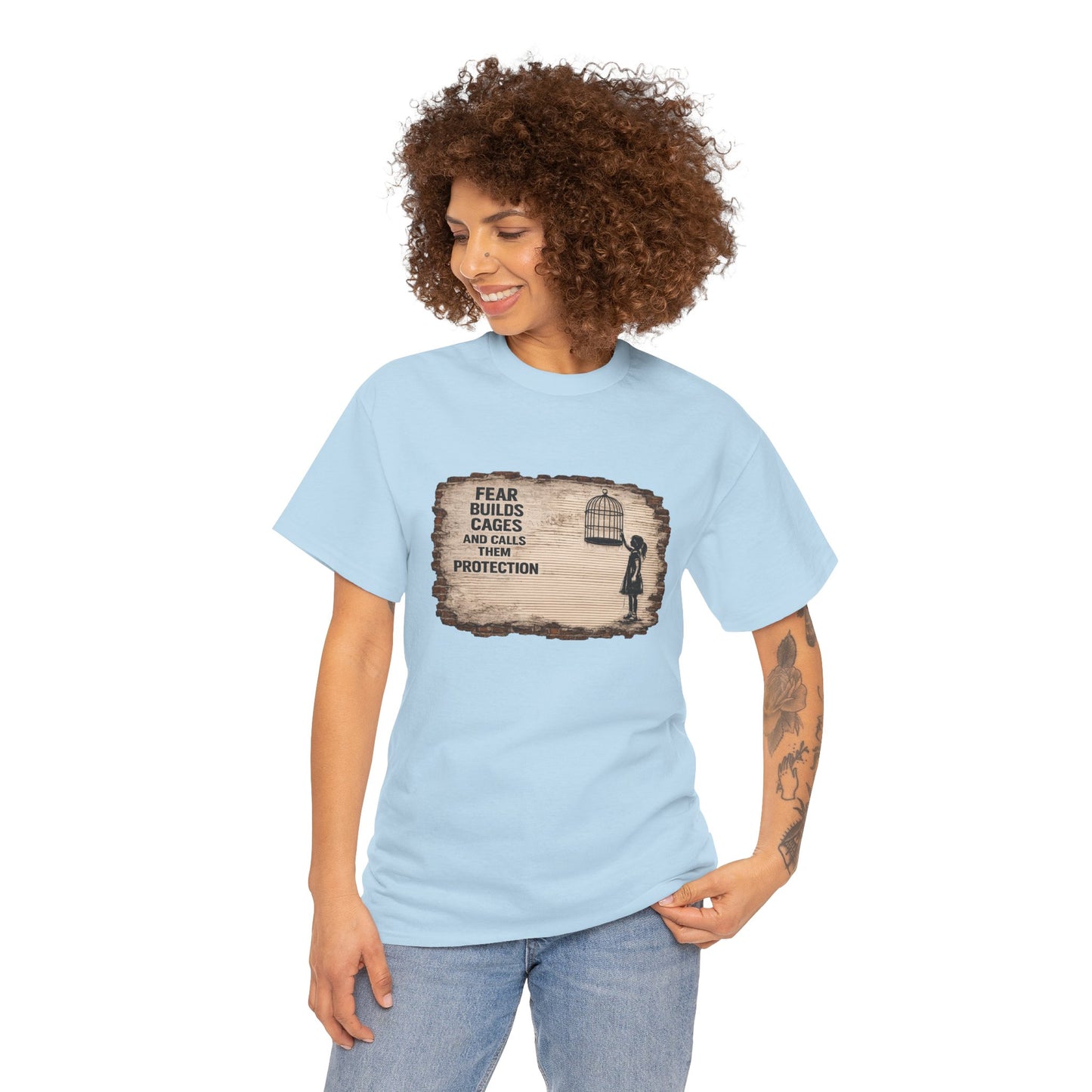 Fear Builds Cages - Unisex Heavy Cotton Tee