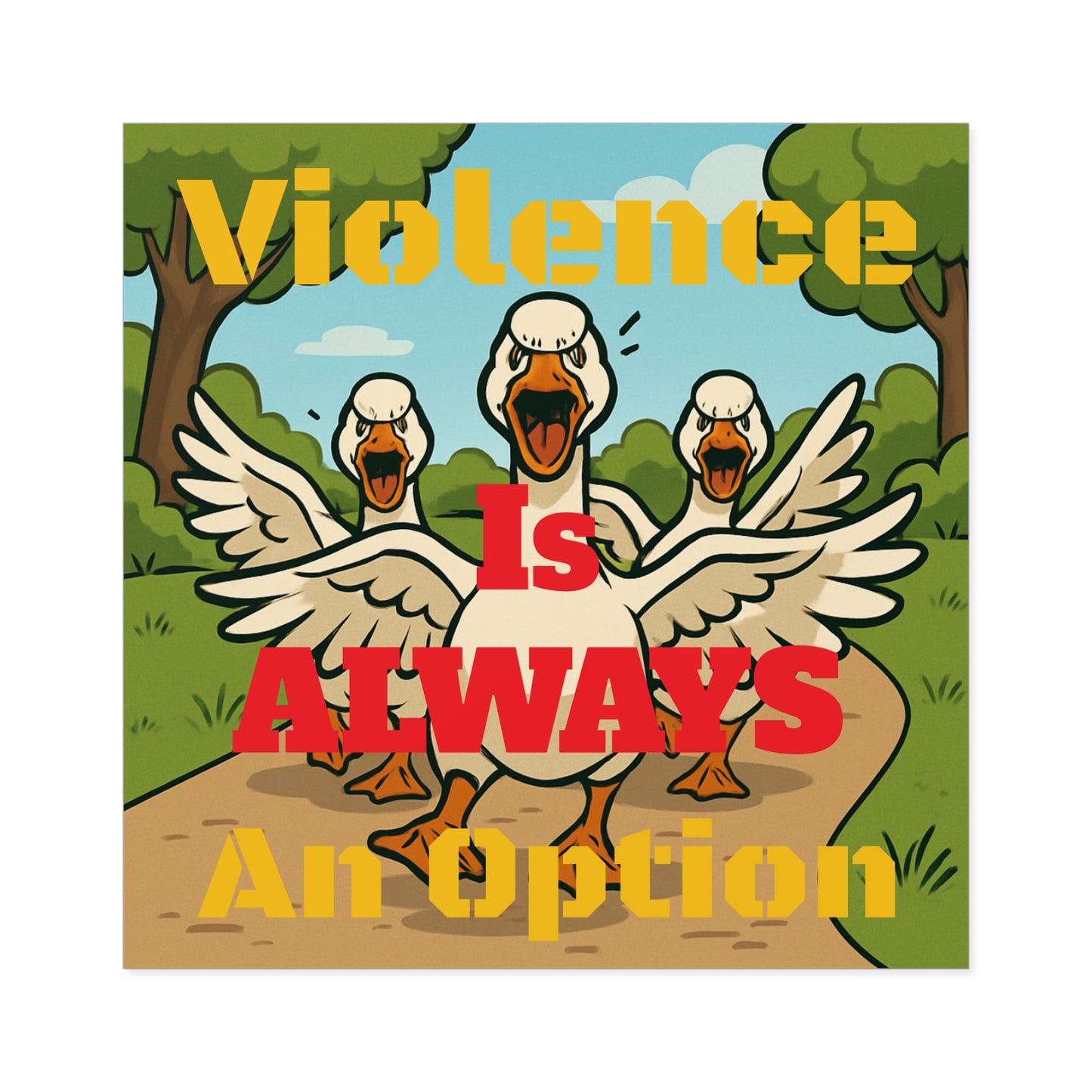 Violence Is ALWAYS An Option - Square Stickers